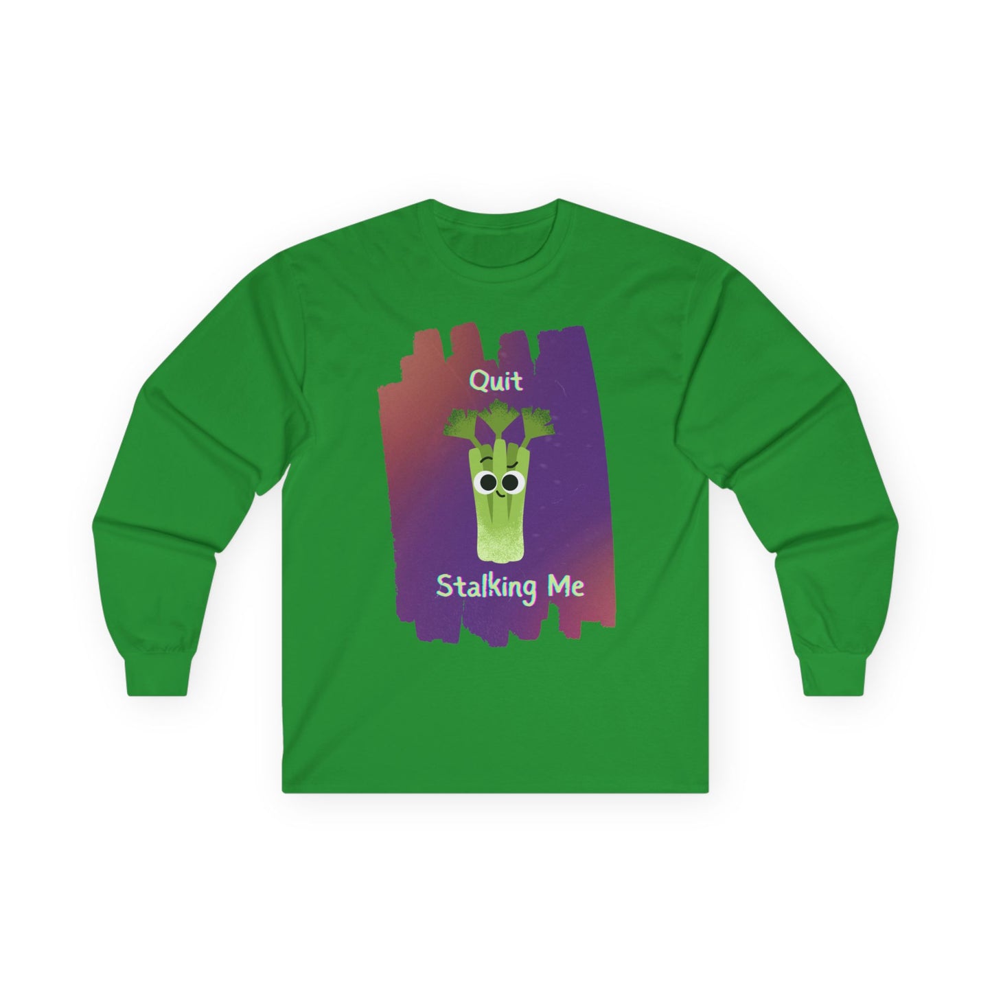 Whimsical Long Sleeve Tees: Quit Stalking Me, Funny Gift, Unisex Cotton Shirt, Casual Wear, Unique Humor Tee