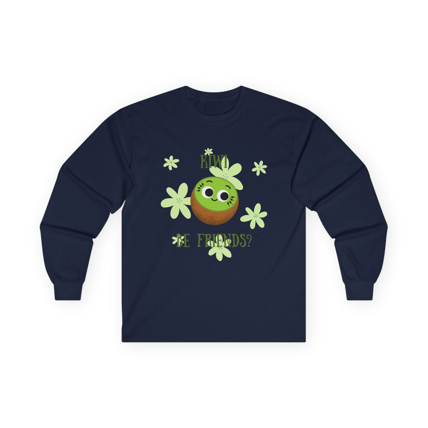 Kiwi Be Friends? Unisex Long Sleeve Tees | Cute Graphic Tee | Fun Gift for Friends | Casual Wear | Spring Fashion