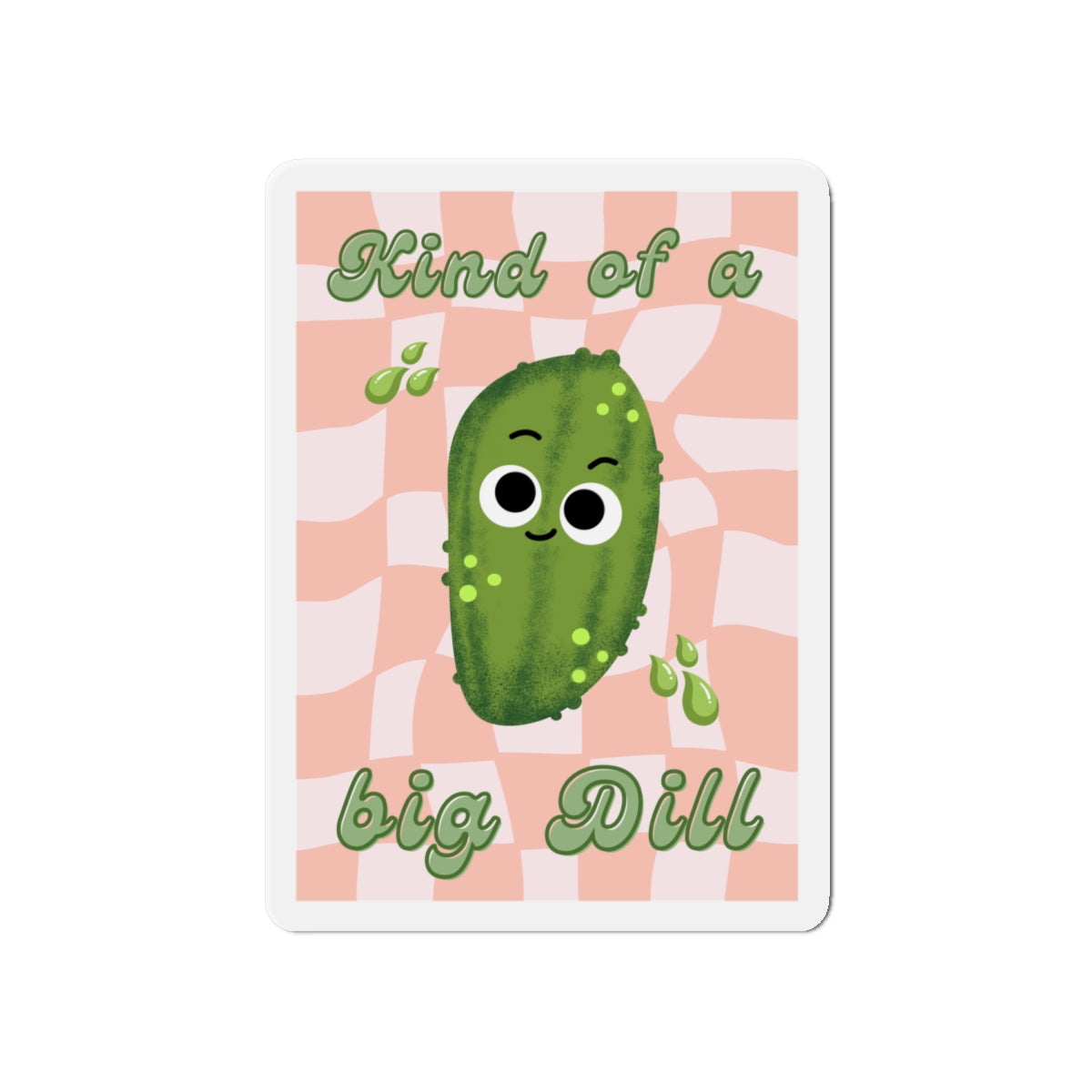 Cute Dill Pickle Die-Cut Magnet, Fun Refrigerator Decor, Gift for Fun Lovers, Kitchen Organization, Unique Home Decor
