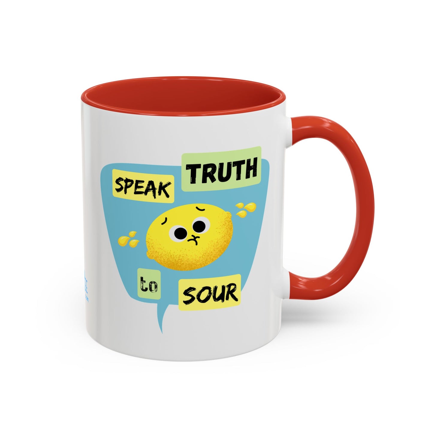 Cheerful Accent Coffee Mug - Speak Truth to Sour, Inspirational Gift, Fun Kitchen Decor, Quote Mug, Unique Coffee Lover's Gift