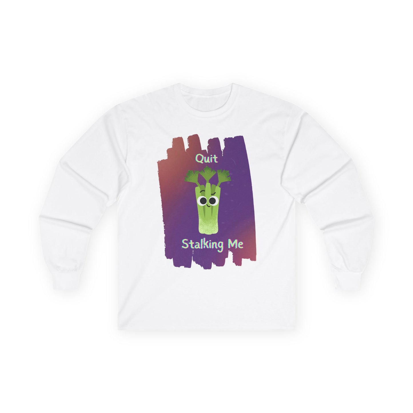 Whimsical Long Sleeve Tees: Quit Stalking Me, Funny Gift, Unisex Cotton Shirt, Casual Wear, Unique Humor Tee