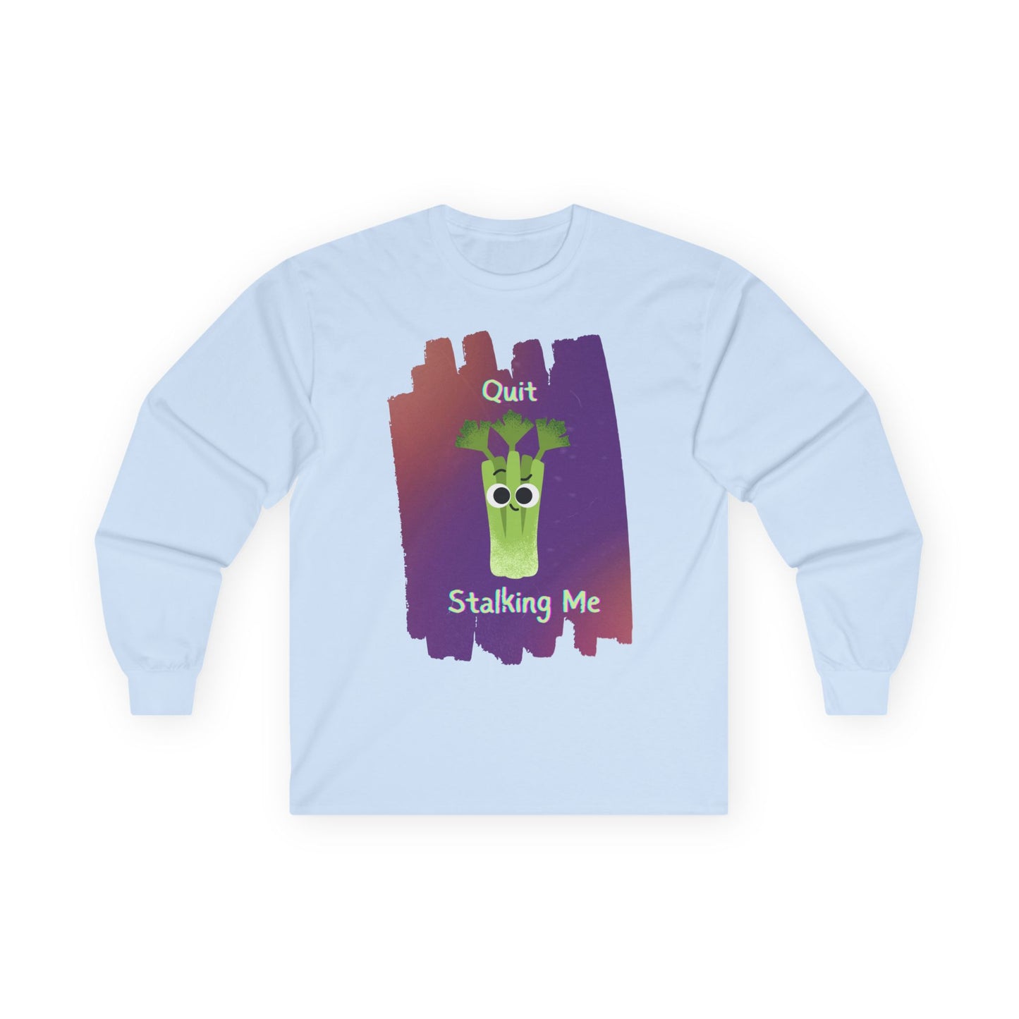 Whimsical Long Sleeve Tees: Quit Stalking Me, Funny Gift, Unisex Cotton Shirt, Casual Wear, Unique Humor Tee