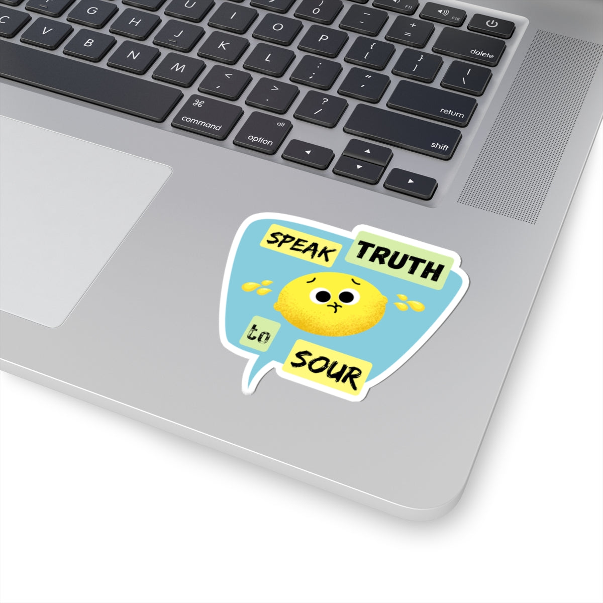 Cute Lemon Sticker, Speak Truth to Sour, Funny Vinyl Decal for Laptops, Journals, Water Bottles, Gifts for Friends