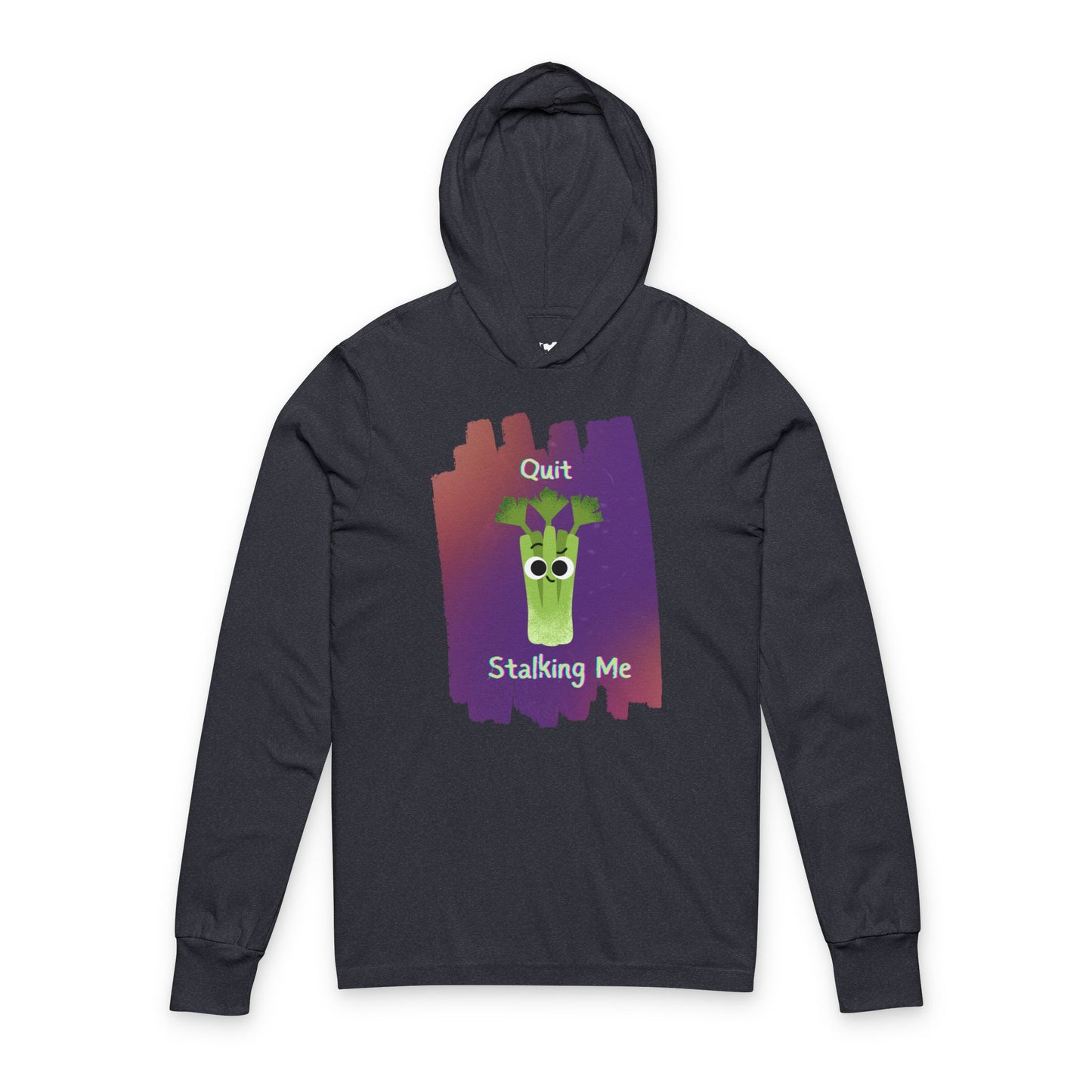Funny Unisex Hooded Long Sleeve Shirt | Quit Stalking Me | Gift for Friends, Casual Wear, Quirky Fashion, Fun Pun Shirt