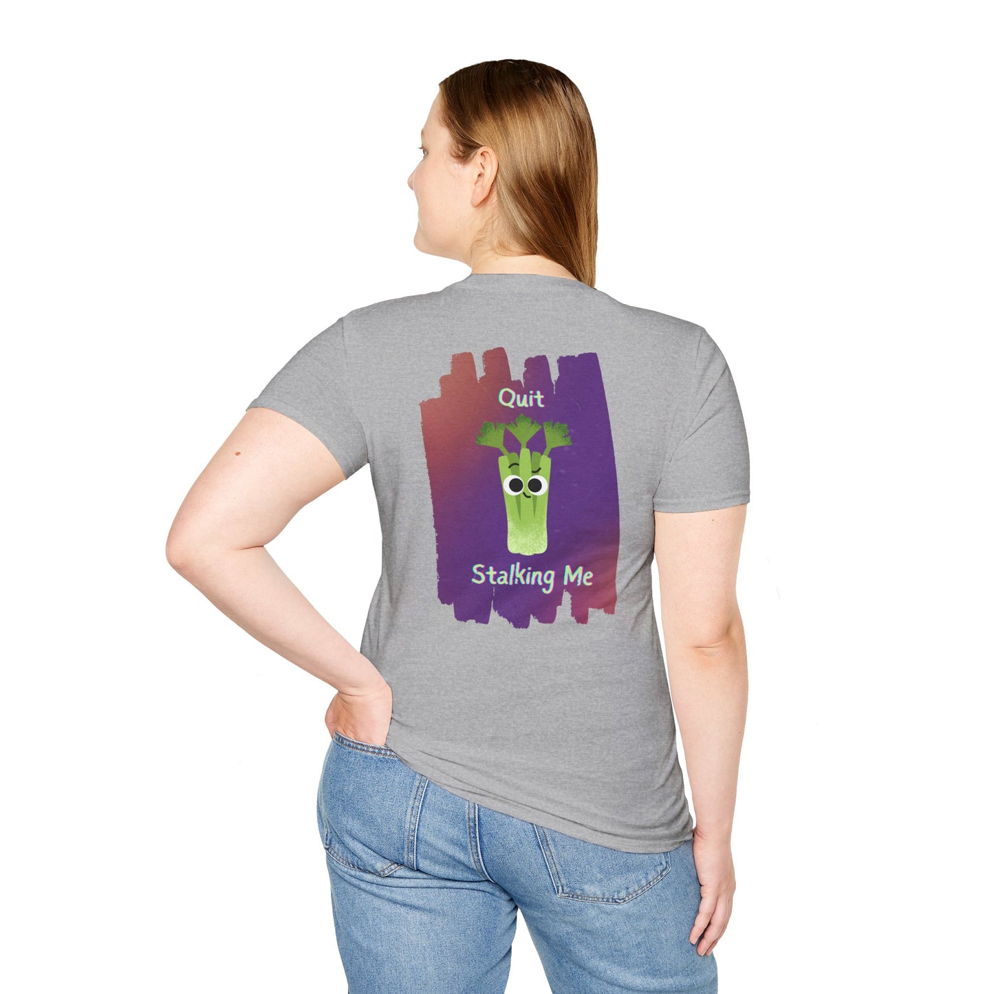 Quit Stalking Me Unisex Softstyle T-Shirt, Back Graphic Print, Funny Vegetable Pun T-Shirt, Whimsical Gifts, Gifts for Fun Lovers