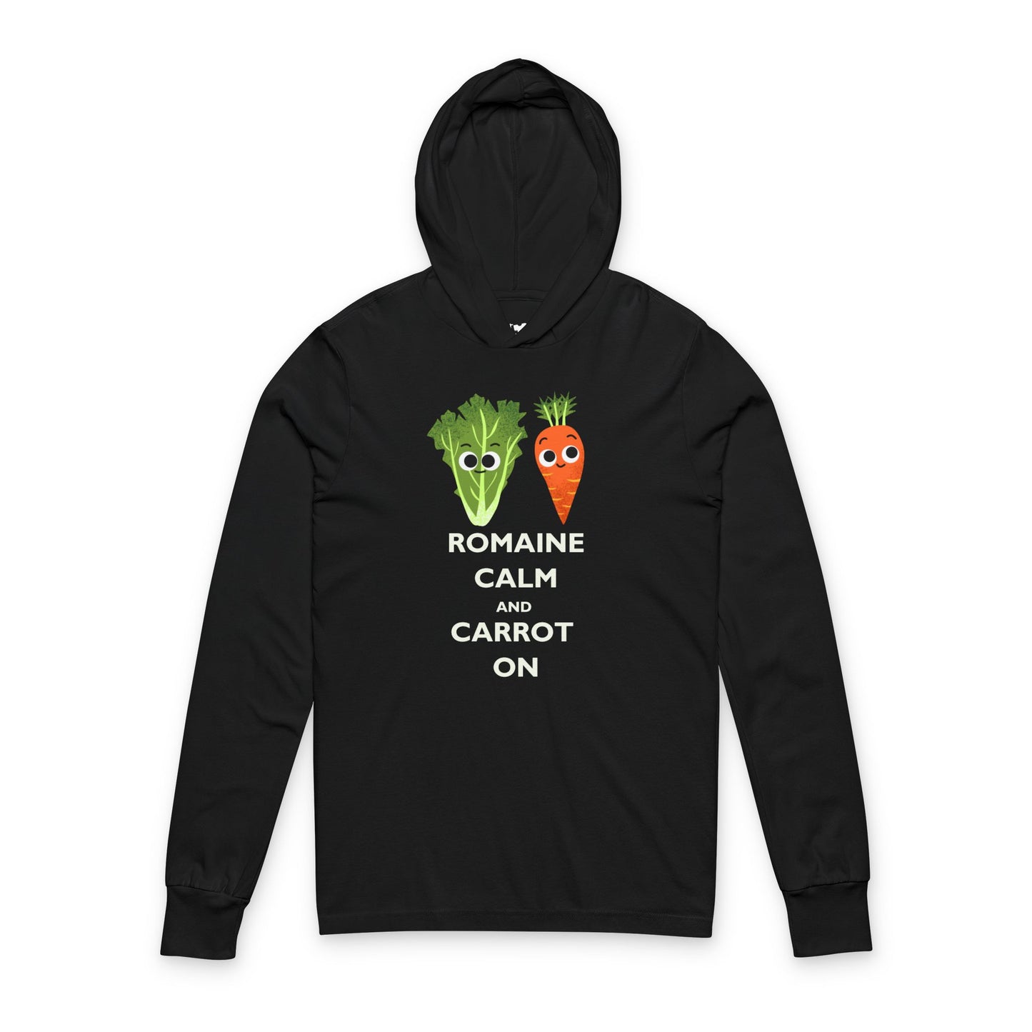 Funny Vegetable Pun Unisex Hooded Long Sleeve Shirt, Romaine Calm and Carrot On, Cute Gift for Veggie Lovers, Humor Apparel