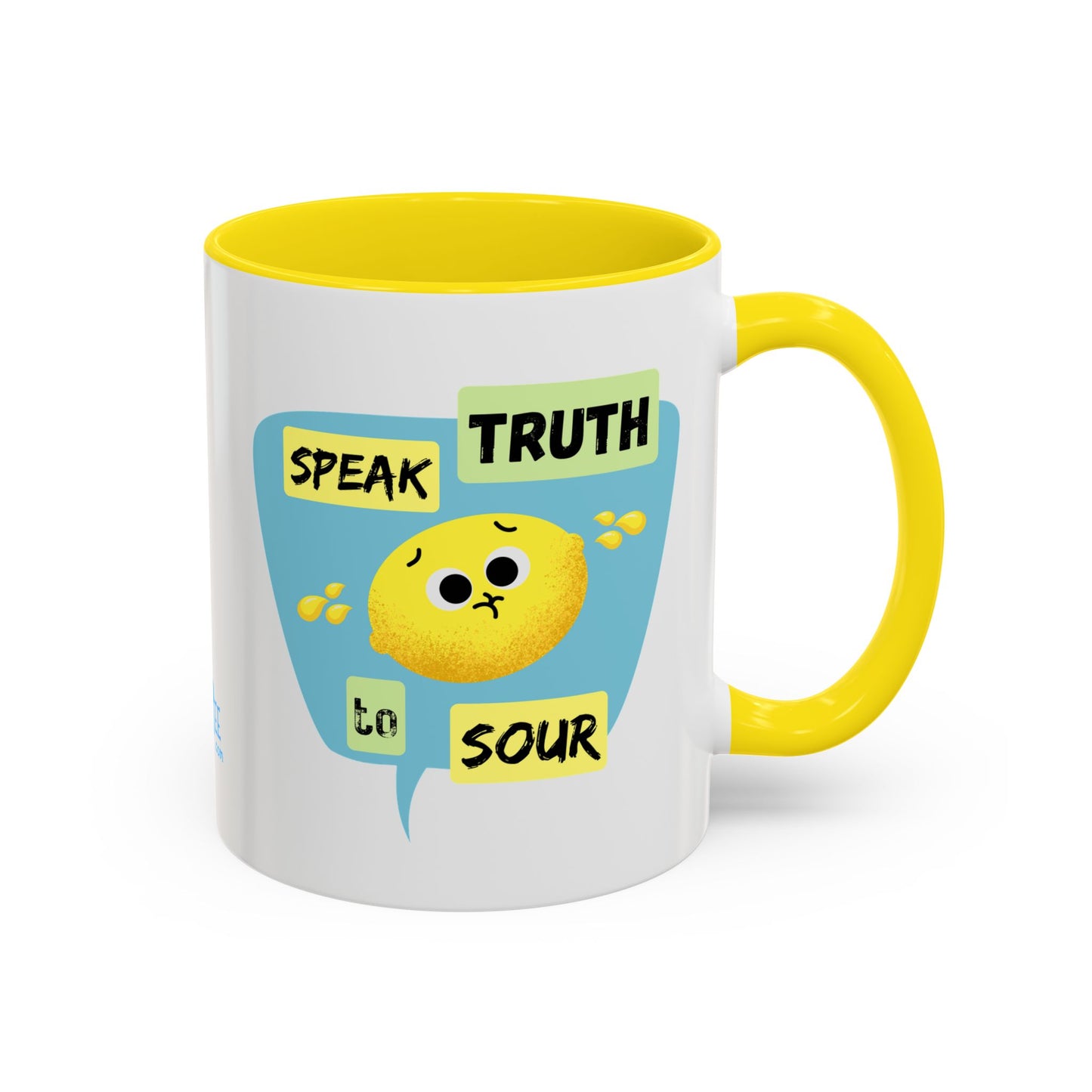 Cheerful Accent Coffee Mug - Speak Truth to Sour, Inspirational Gift, Fun Kitchen Decor, Quote Mug, Unique Coffee Lover's Gift