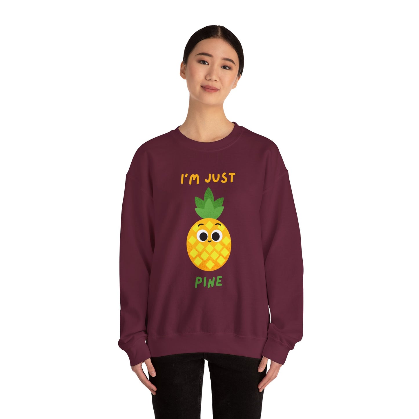 "I'm Just Pine" Funny Pineapple Pun Sweatshirt, Great Gift Idea, Casual Wear, Whimsical Art Clothing, Everyday Comfort