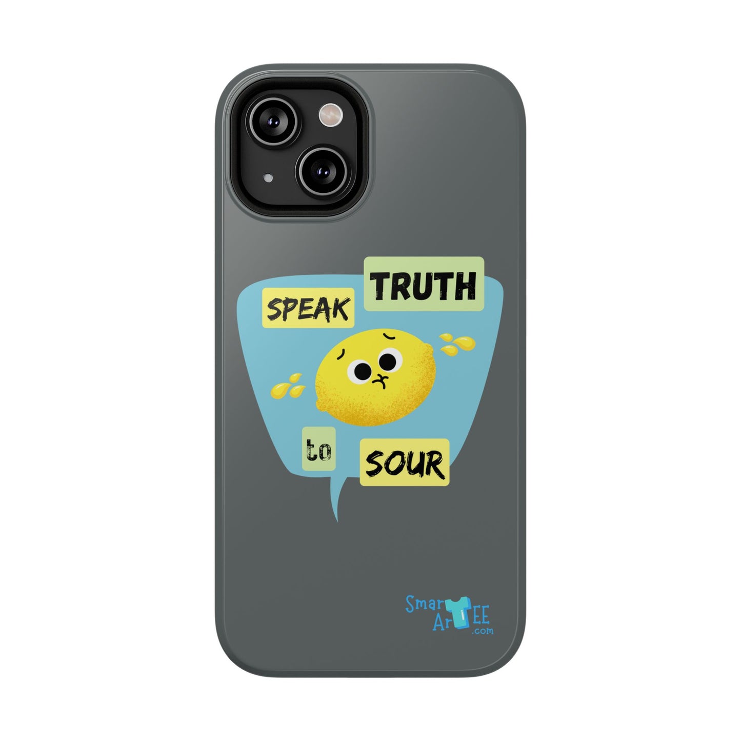 Whimsical Phone Case: Speak Truth to Sour, Cute Lemon Design, Impact-Resistant, Unique Gift for Teens, Phone Accessory, Fun Tech Decor