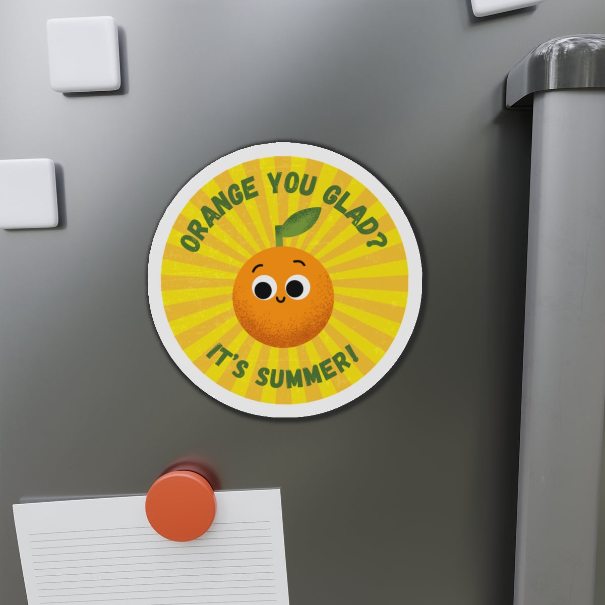 Summer-Themed Die-Cut Magnet – Orange You Glad? Fun Fridge Decor, Cute Summer Gift, Kitchen Accessory, Seasonal Decor, Playful Home Item