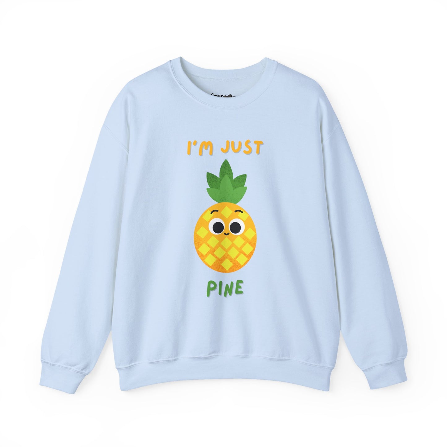 "I'm Just Pine" Funny Pineapple Pun Sweatshirt, Great Gift Idea, Casual Wear, Whimsical Art Clothing, Everyday Comfort