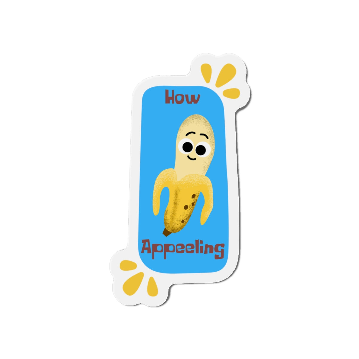 Cute Die-Cut Banana Magnet - How Appeeling, Fun Kitchen Decor, Gift for Fruit Lovers, Quirky Fridge Magnet, Humor for Home