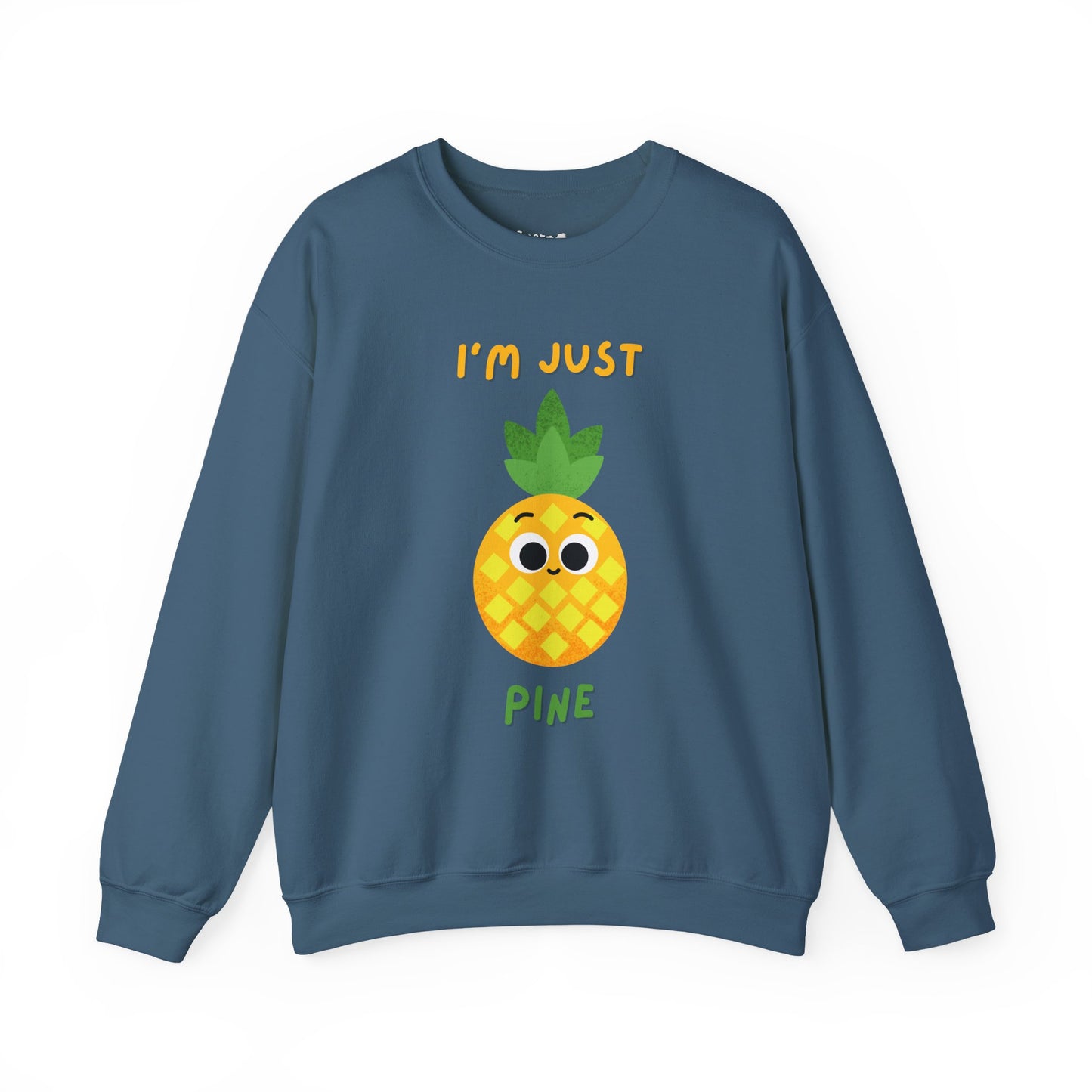 "I'm Just Pine" Funny Pineapple Pun Sweatshirt, Great Gift Idea, Casual Wear, Whimsical Art Clothing, Everyday Comfort