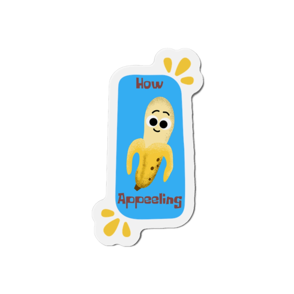 Cute Die-Cut Banana Magnet - How Appeeling, Fun Kitchen Decor, Gift for Fruit Lovers, Quirky Fridge Magnet, Humor for Home