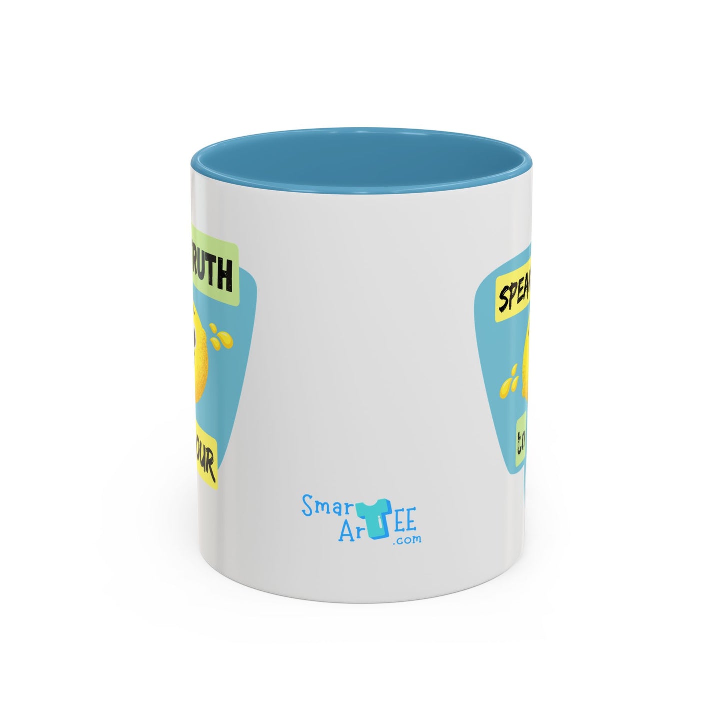 Cheerful Accent Coffee Mug - Speak Truth to Sour, Inspirational Gift, Fun Kitchen Decor, Quote Mug, Unique Coffee Lover's Gift