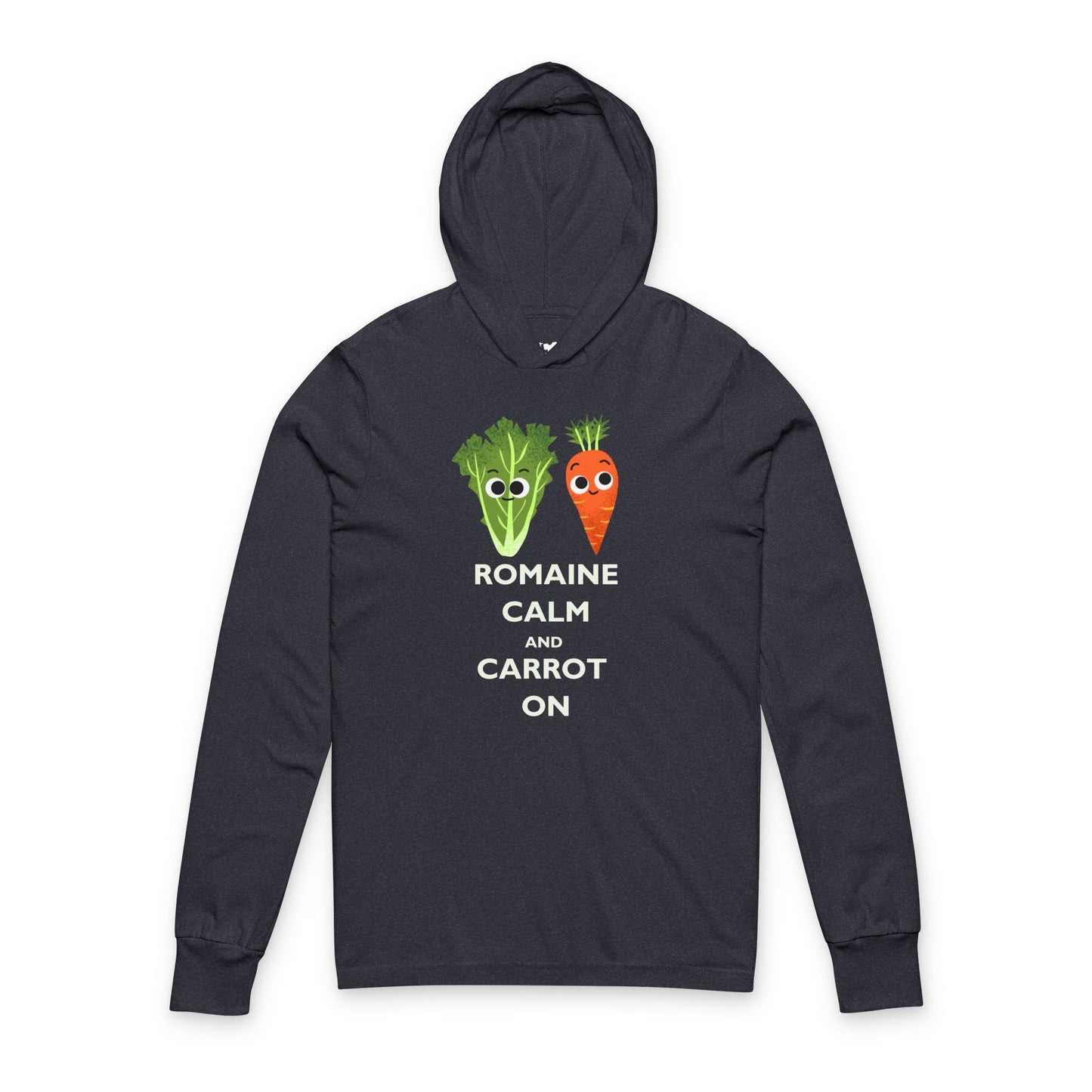 Funny Vegetable Pun Unisex Hooded Long Sleeve Shirt, Romaine Calm and Carrot On, Cute Gift for Veggie Lovers, Humor Apparel