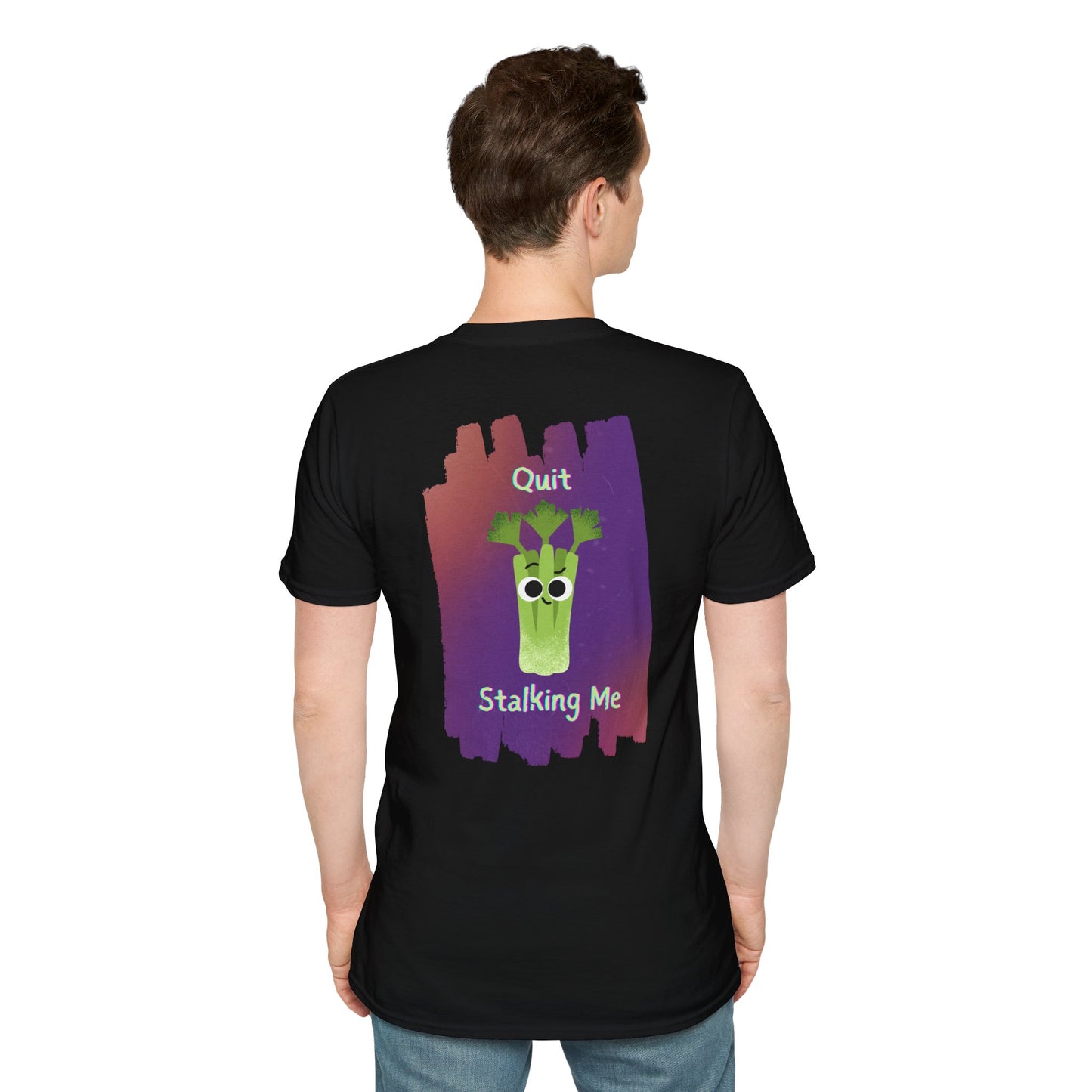 Quit Stalking Me Unisex Softstyle T-Shirt, Back Graphic Print, Funny Vegetable Pun T-Shirt, Whimsical Gifts, Gifts for Fun Lovers