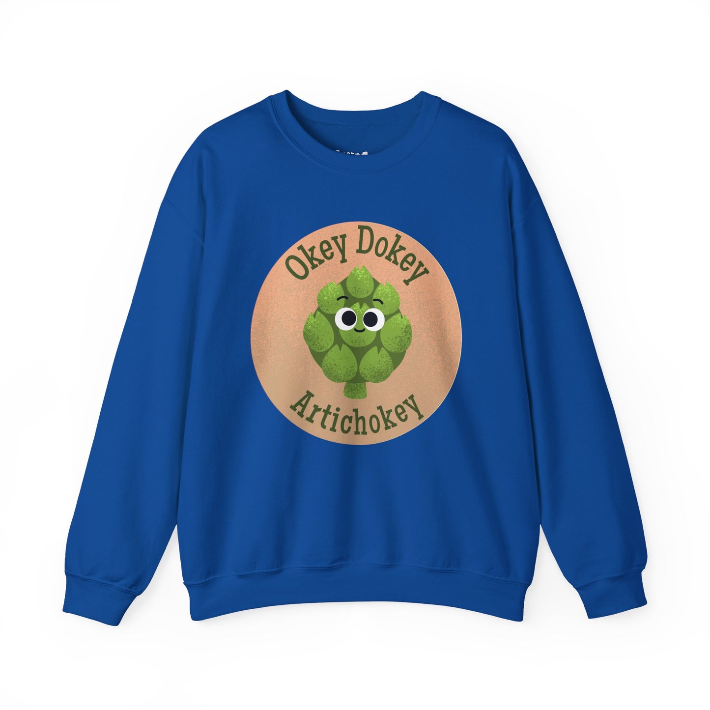 Okey Dokey Artichokey Sweatshirt, Cute Sweatshirt, Funny Gift Idea, Crewneck Pullover, Unisex Apparel, Casual Wear