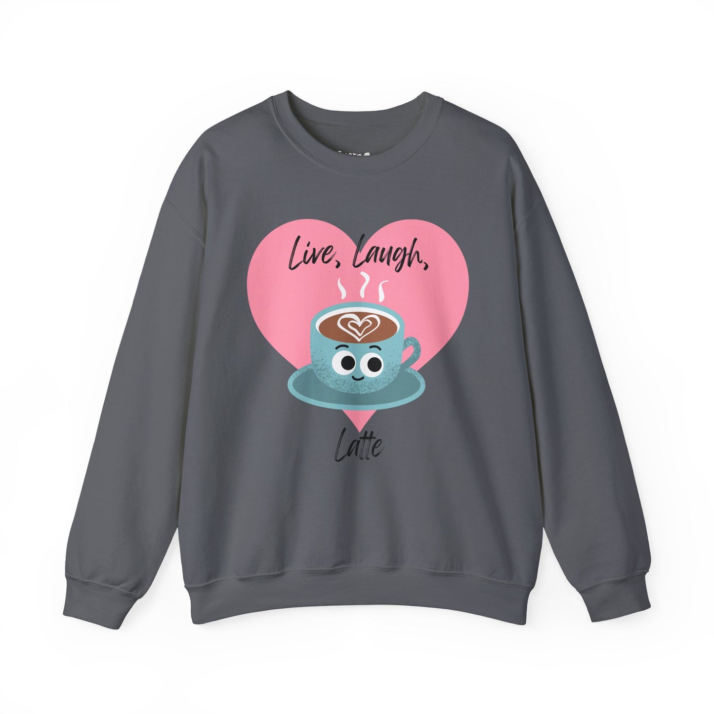 Funny Coffee Sweatshirt - Live Laugh Latte, Whimsical Fall Casual Wear, Great Gift Idea