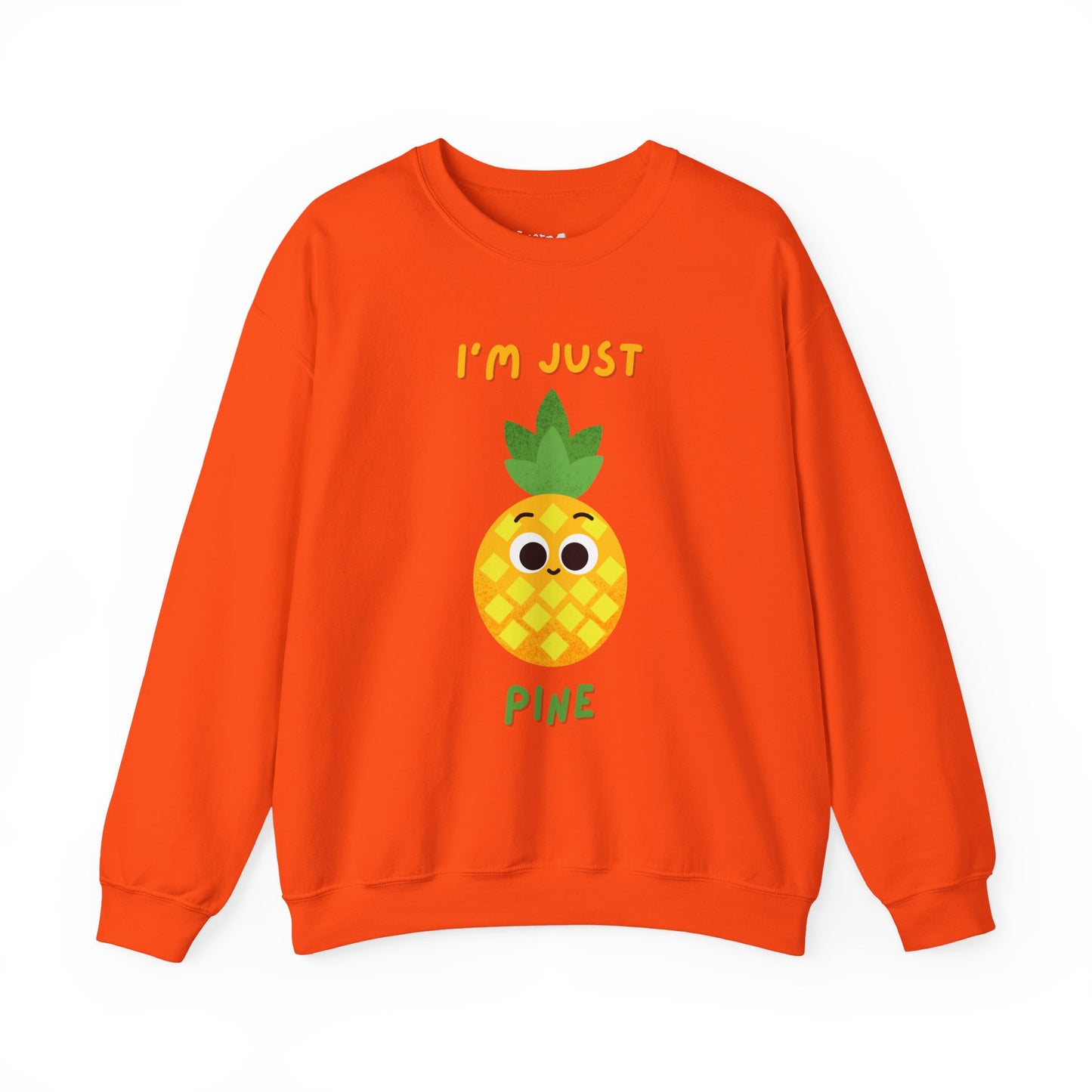 "I'm Just Pine" Funny Pineapple Pun Sweatshirt, Great Gift Idea, Casual Wear, Whimsical Art Clothing, Everyday Comfort
