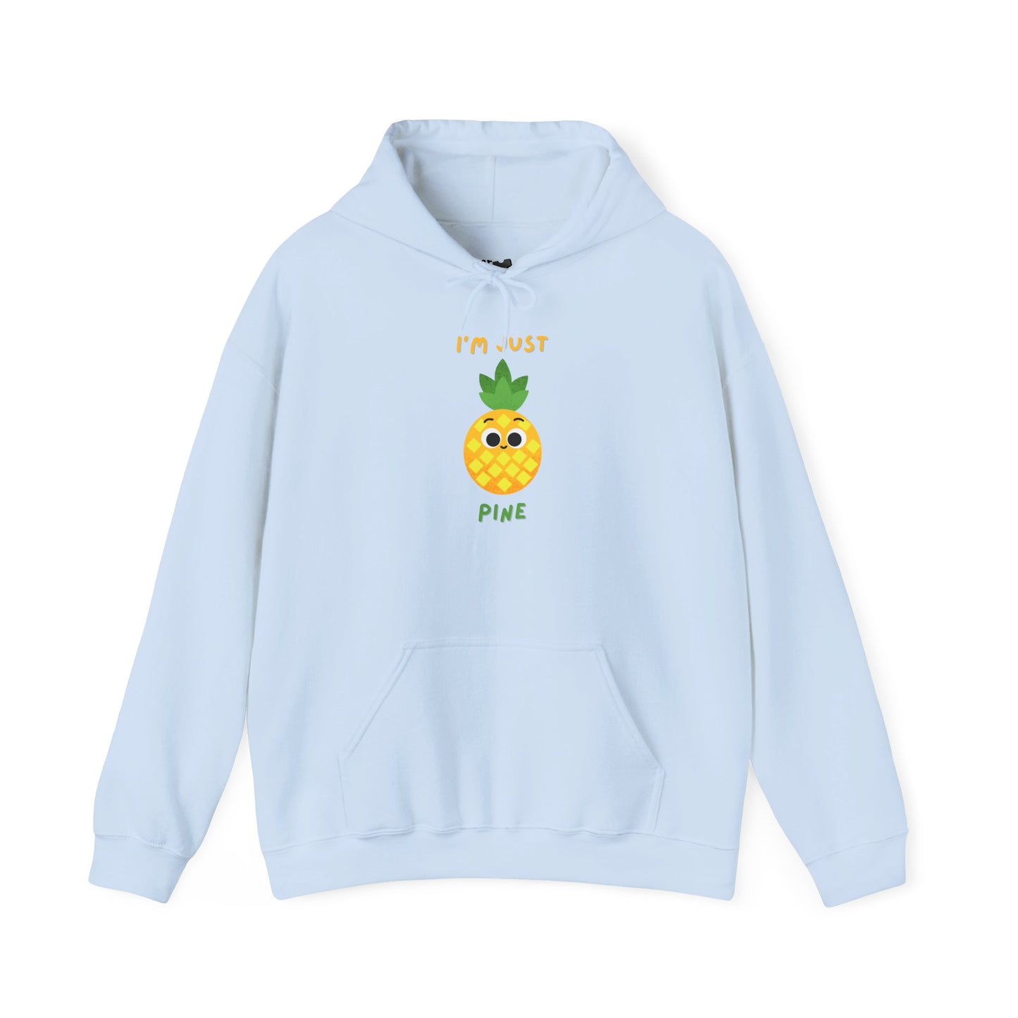 I'm Just Pine Pineapple Hoodie, Fun Hoodie Gift, Cute Fruit Apparel, Summer Vibes Clothing, Cozy Unisex Apparel