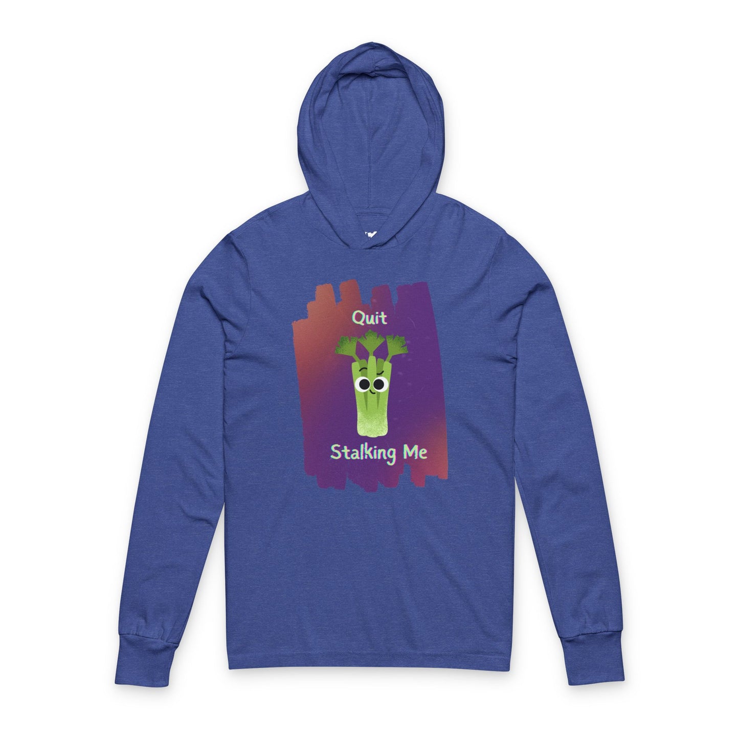 Funny Unisex Hooded Long Sleeve Shirt | Quit Stalking Me | Gift for Friends, Casual Wear, Quirky Fashion, Fun Pun Shirt