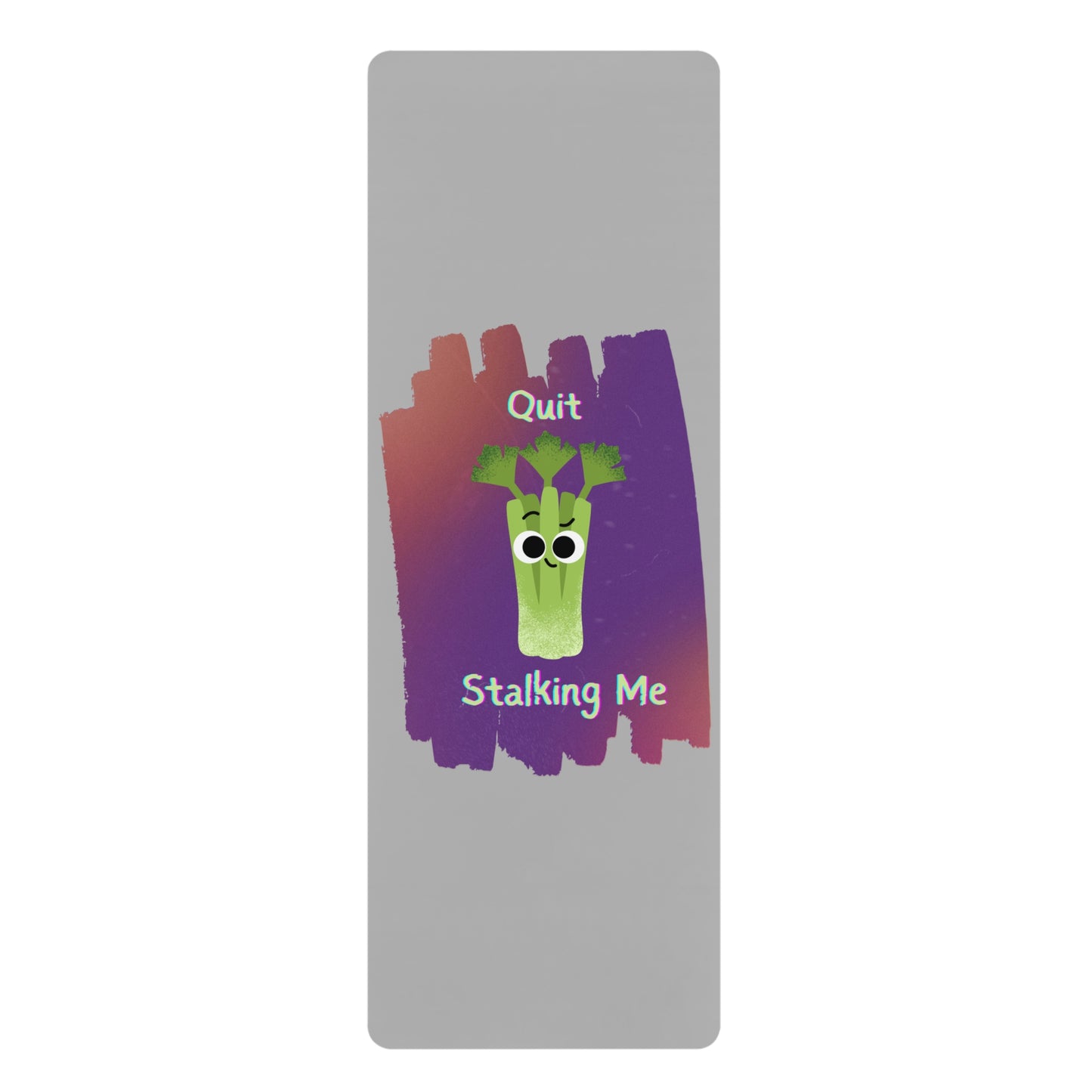Funny Yoga Mat with 'Quit Stalking Me' Design | Ideal for Fitness Enthusiasts, Home Workouts, Yoga Sessions, Gym Gifts, Wellness Journey
