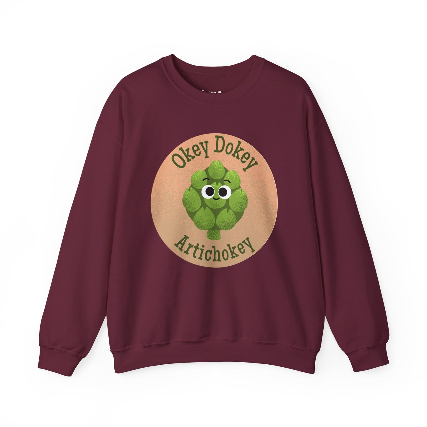 Okey Dokey Artichokey Sweatshirt, Cute Sweatshirt, Funny Gift Idea, Crewneck Pullover, Unisex Apparel, Casual Wear