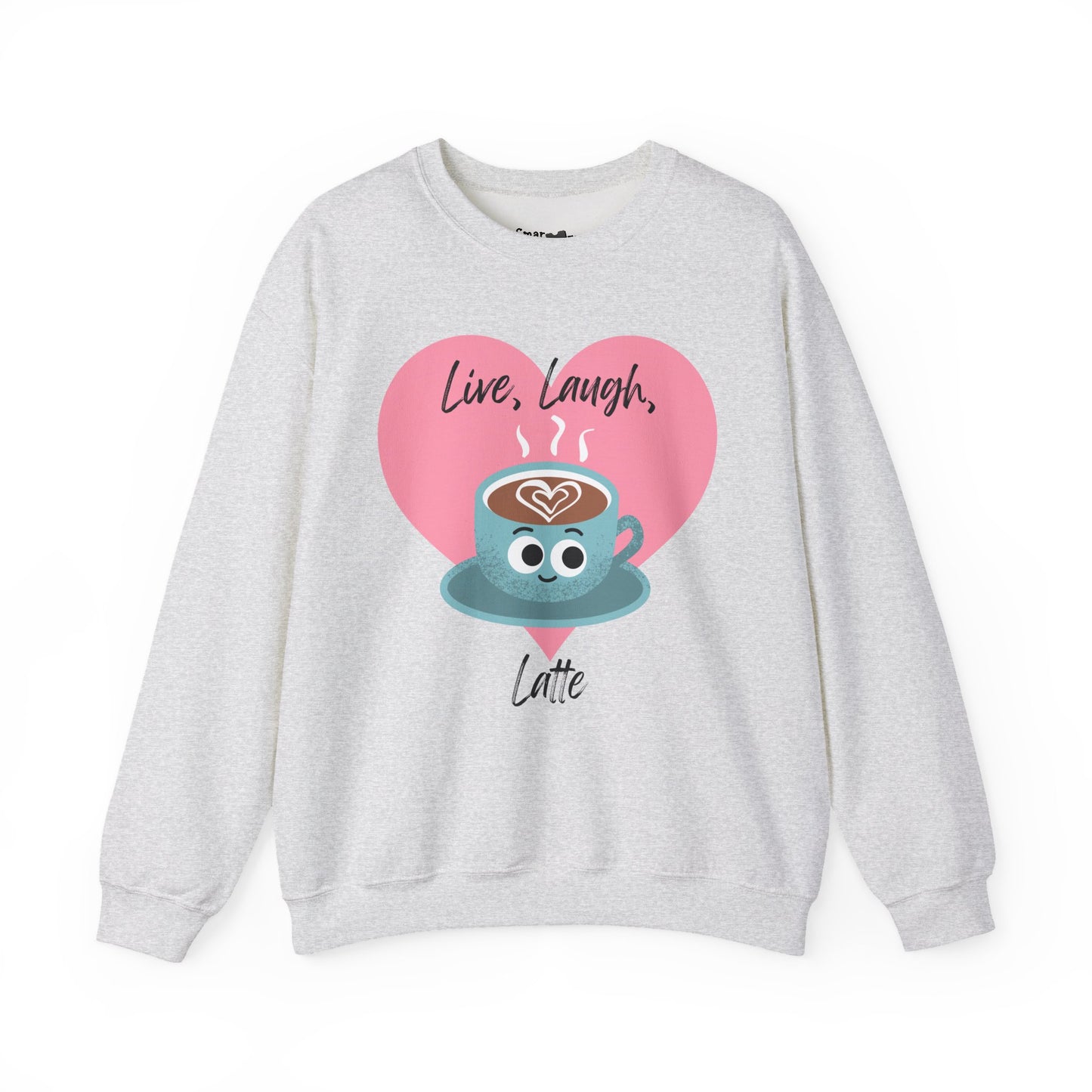 Funny Coffee Sweatshirt - Live Laugh Latte, Whimsical Fall Casual Wear, Great Gift Idea
