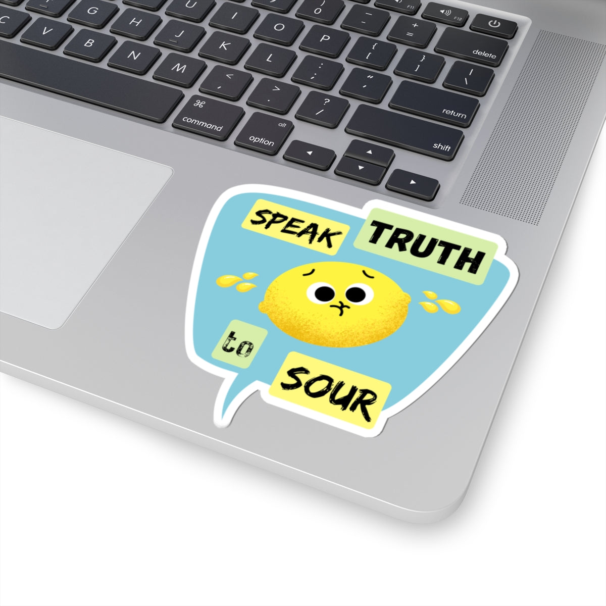 Cute Lemon Sticker, Speak Truth to Sour, Funny Vinyl Decal for Laptops, Journals, Water Bottles, Gifts for Friends