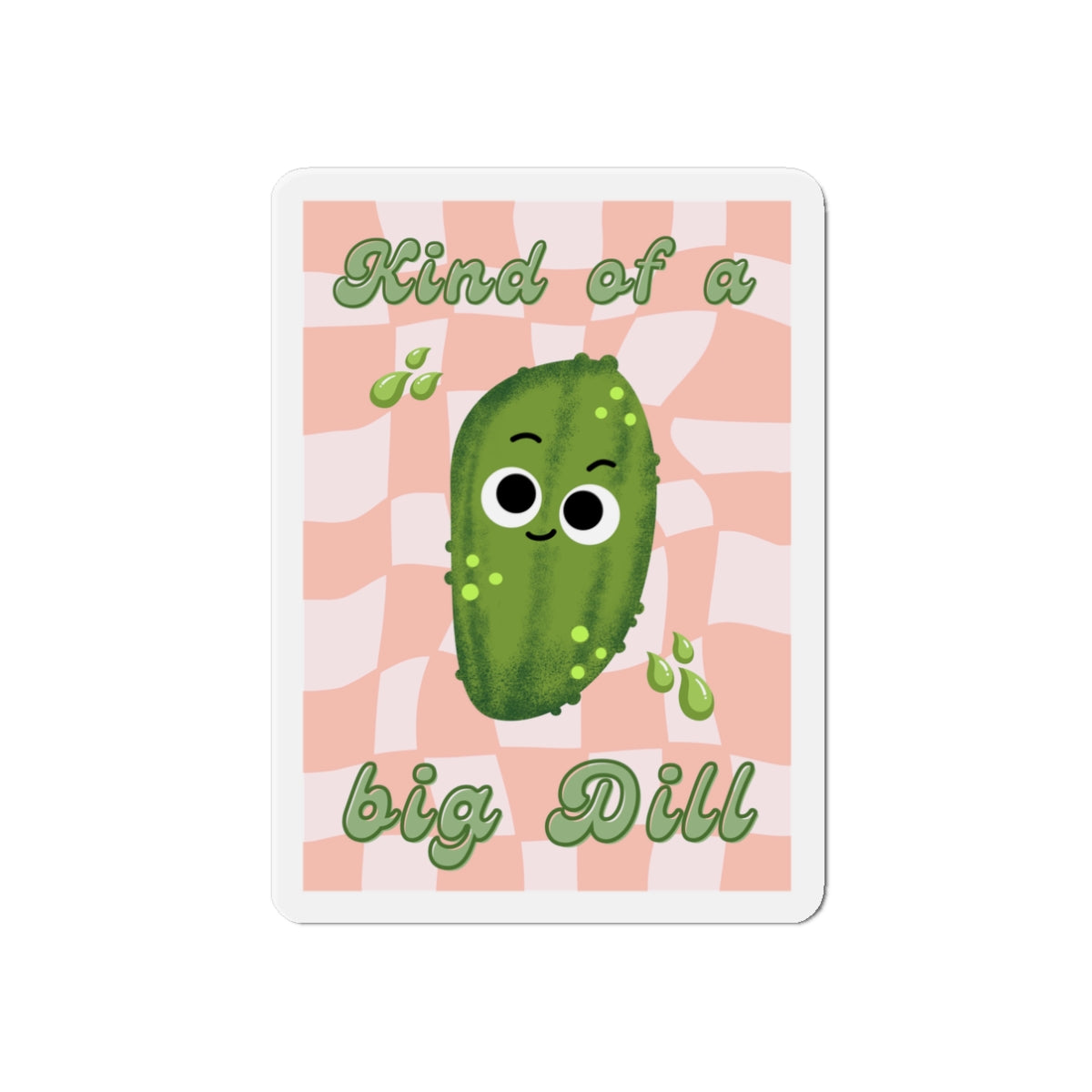 Cute Dill Pickle Die-Cut Magnet, Fun Refrigerator Decor, Gift for Fun Lovers, Kitchen Organization, Unique Home Decor
