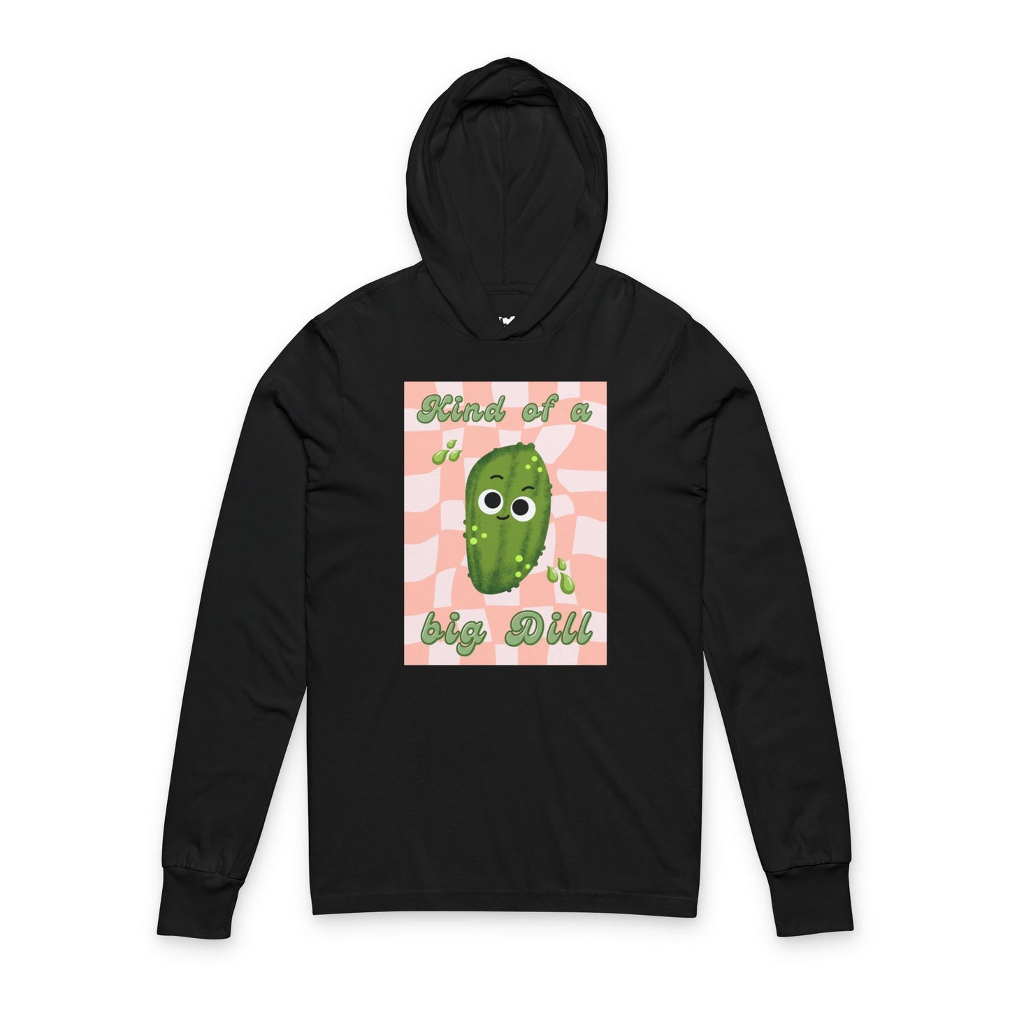 Funny Pickle Pun Unisex Hooded Long Sleeve Shirt, Kind of a Big Dill, Foodie Gift, Casual Wear, Cute Graphic Shirt