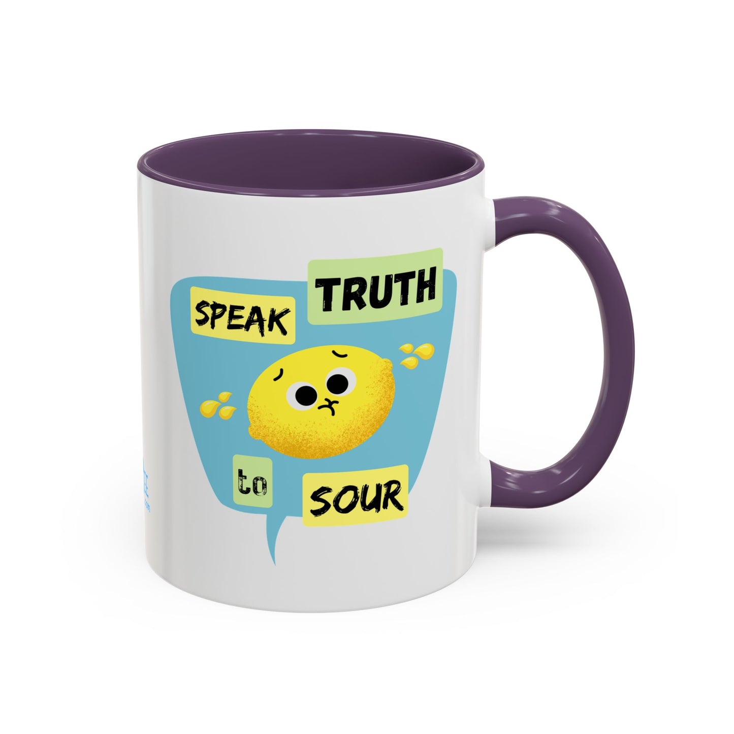 Cheerful Accent Coffee Mug - Speak Truth to Sour, Inspirational Gift, Fun Kitchen Decor, Quote Mug, Unique Coffee Lover's Gift