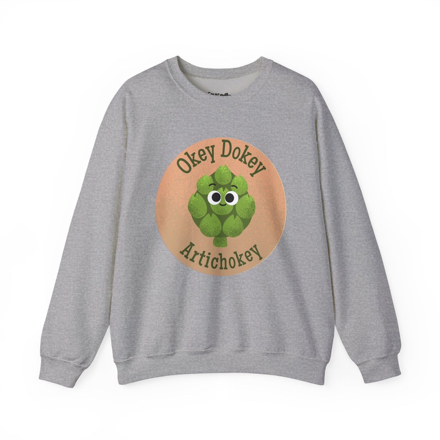 Okey Dokey Artichokey Sweatshirt, Cute Sweatshirt, Funny Gift Idea, Crewneck Pullover, Unisex Apparel, Casual Wear