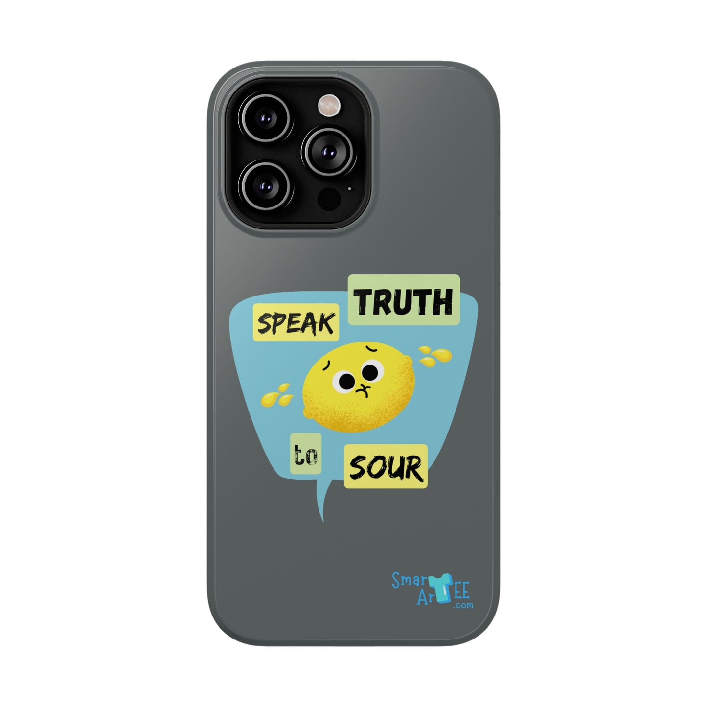 Whimsical Phone Case: Speak Truth to Sour, Cute Lemon Design, Impact-Resistant, Unique Gift for Teens, Phone Accessory, Fun Tech Decor