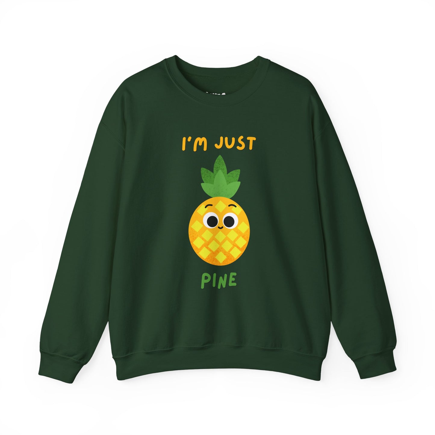 "I'm Just Pine" Funny Pineapple Pun Sweatshirt, Great Gift Idea, Casual Wear, Whimsical Art Clothing, Everyday Comfort