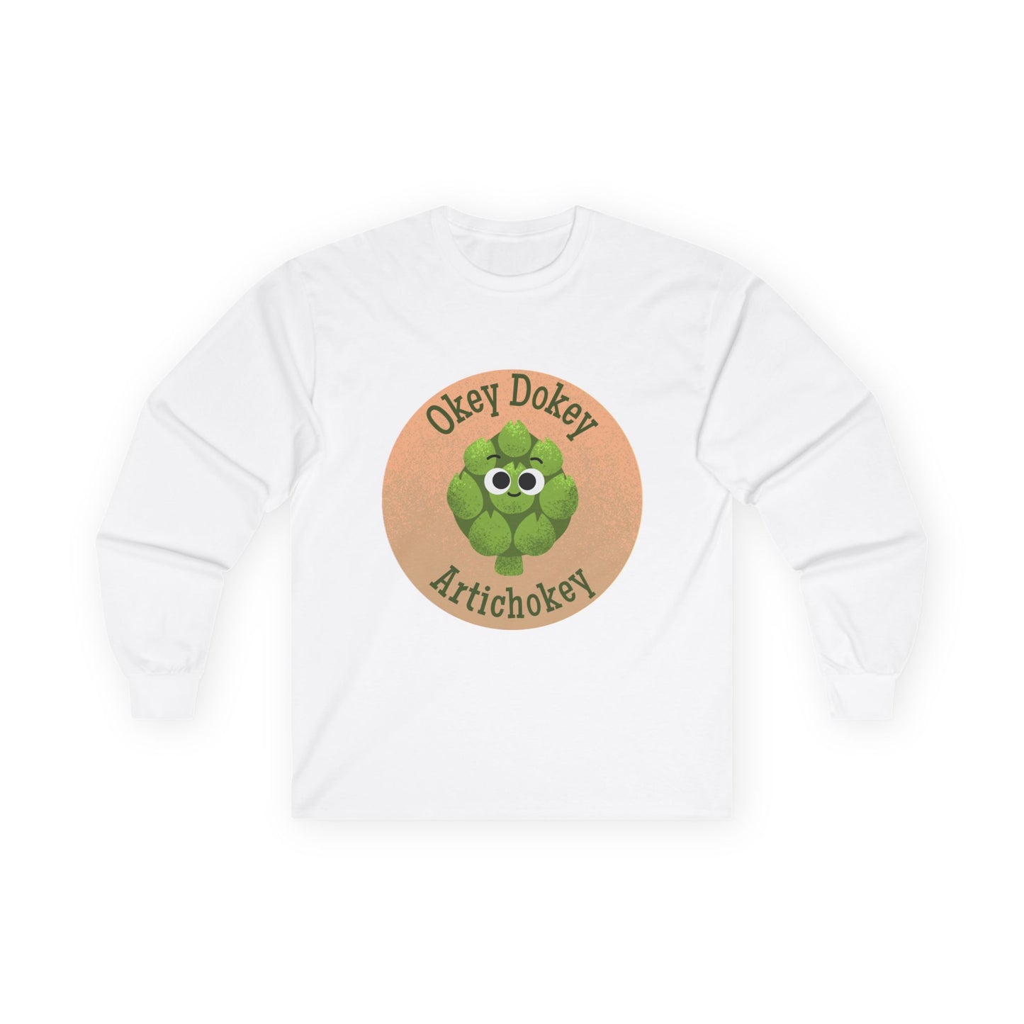 Humorous Unisex Long Sleeve Tees - "Okey Dokey Artichokey" - Fun Gift for Veggie Lovers, Funny Pun Shirt, Quirky Graphic Apparel
