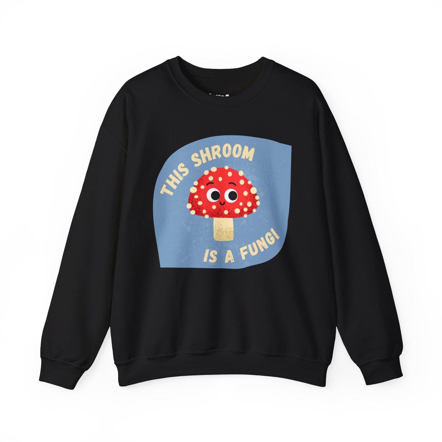 Crewneck Sweatshirt - This Shroom is a Fungi Whimsical Pun, Great Gift Idea, Funny Vegetable Sweatshirt, Relaxed Style