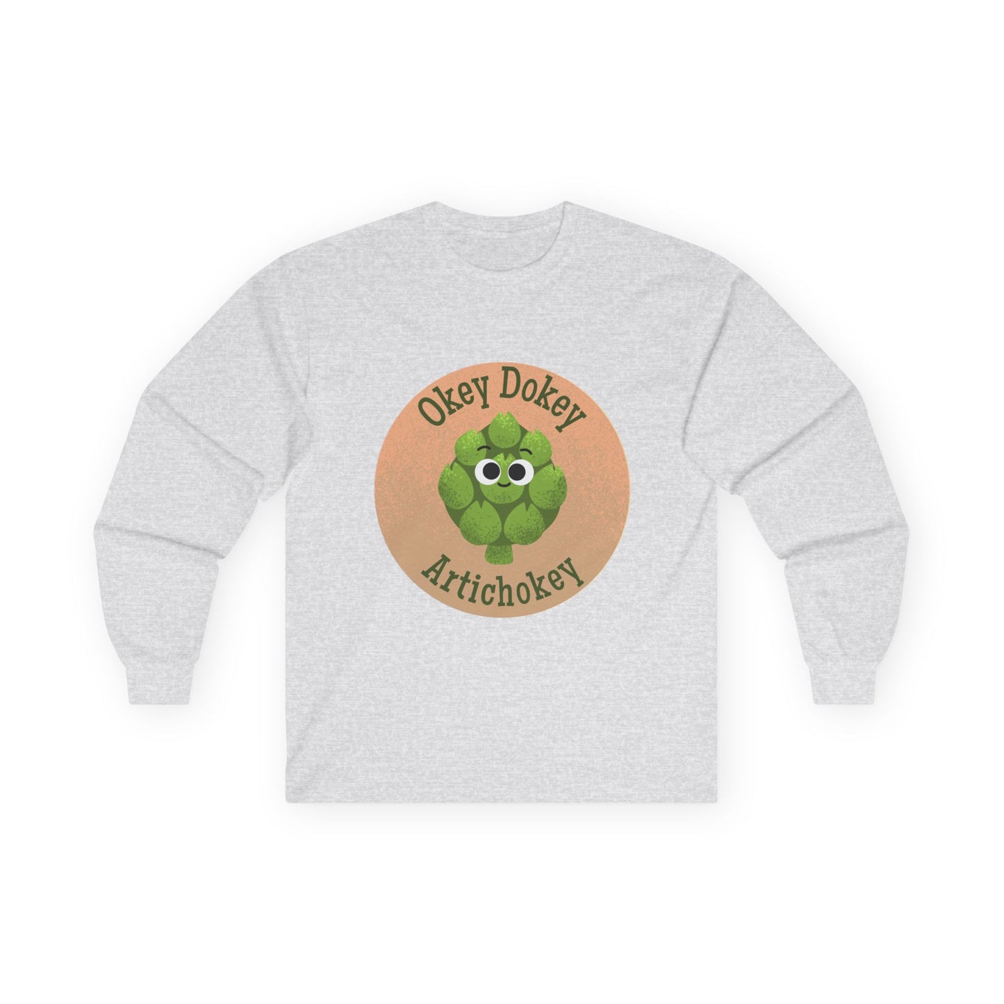 Humorous Unisex Long Sleeve Tees - "Okey Dokey Artichokey" - Fun Gift for Veggie Lovers, Funny Pun Shirt, Quirky Graphic Apparel