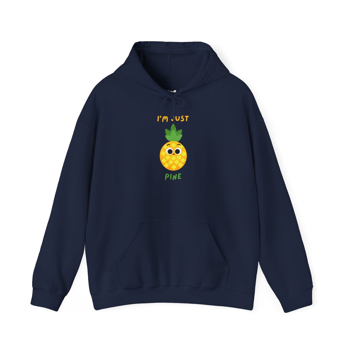 I'm Just Pine Pineapple Hoodie, Fun Hoodie Gift, Cute Fruit Apparel, Summer Vibes Clothing, Cozy Unisex Apparel