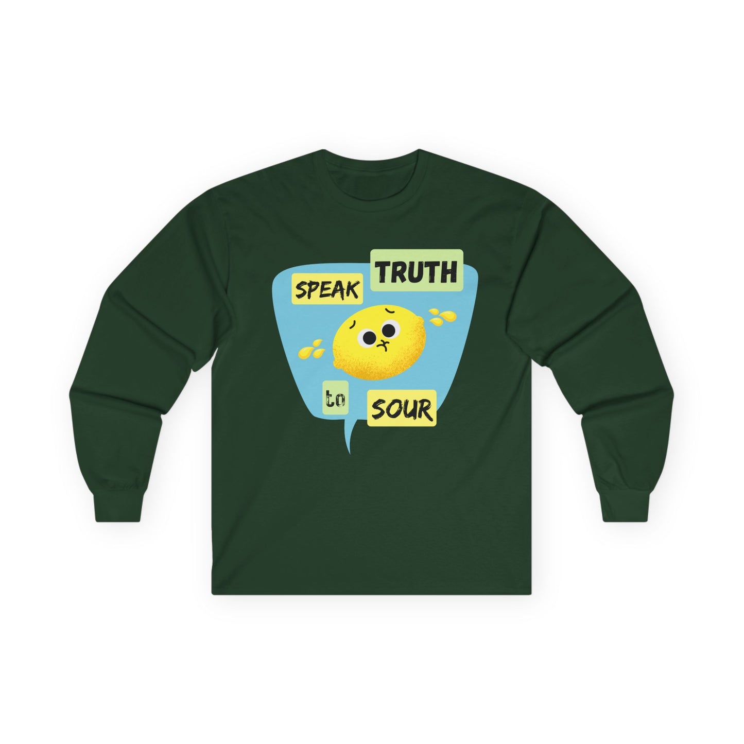 Speak Truth to Sour Long Sleeve Tees, Cute Graphic Tee, Unisex Cotton Shirt, Casual Wear, Gift for Friends