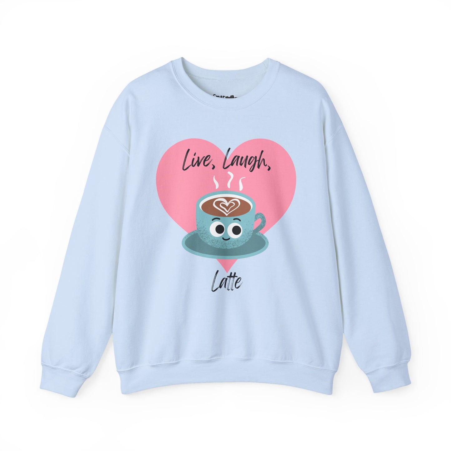 Funny Coffee Sweatshirt - Live Laugh Latte, Whimsical Fall Casual Wear, Great Gift Idea