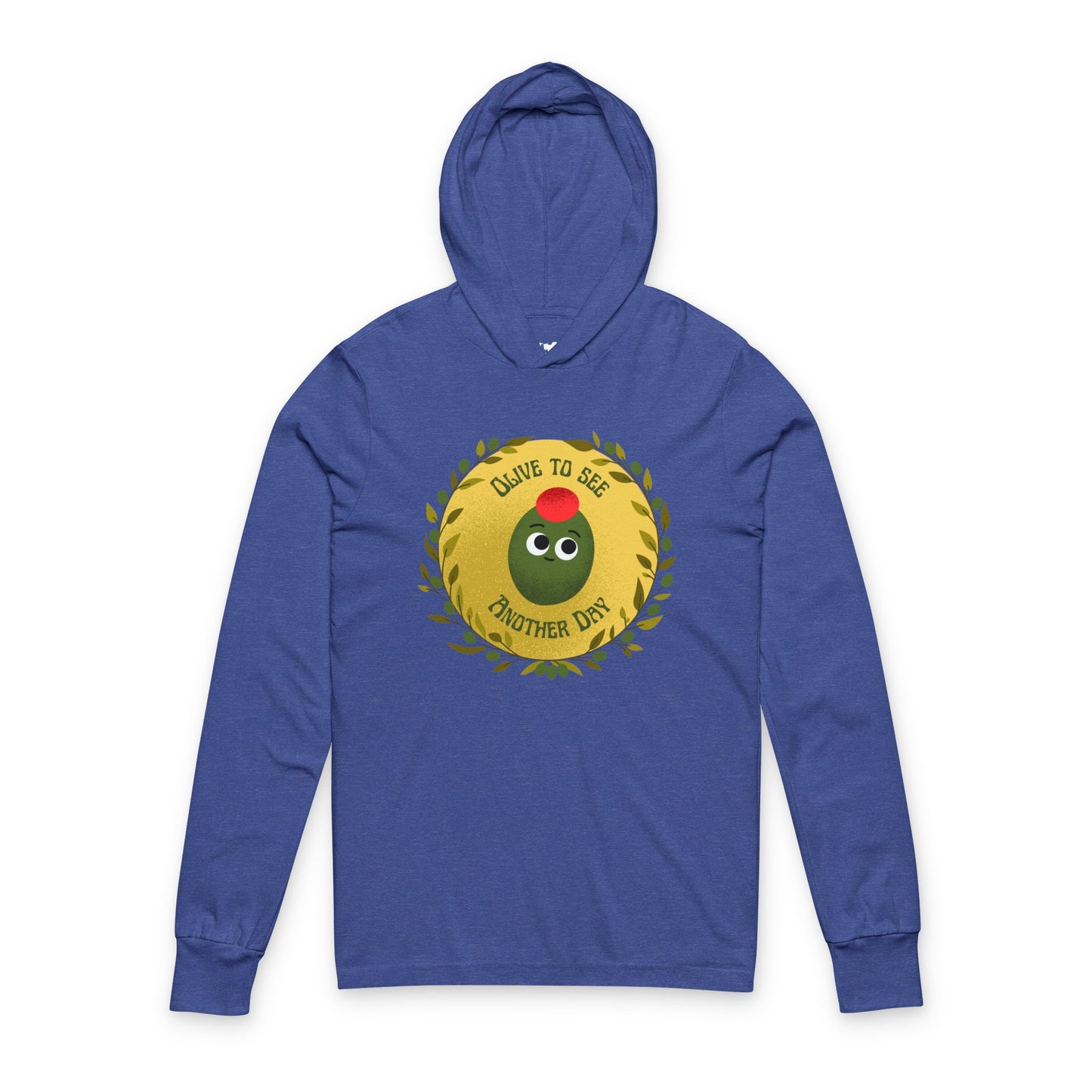 Olive To See Another Day Hooded Long Sleeve Shirt, Funny Pun Apparel, Great Gift Idea