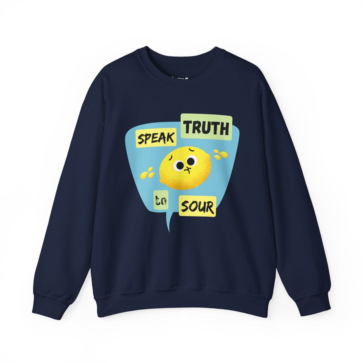 Speak Truth To Sour Funny Fruit Pun Sweatshirt, Cozy Sweatshirt, Great Gift For Friends and Family, College Wear