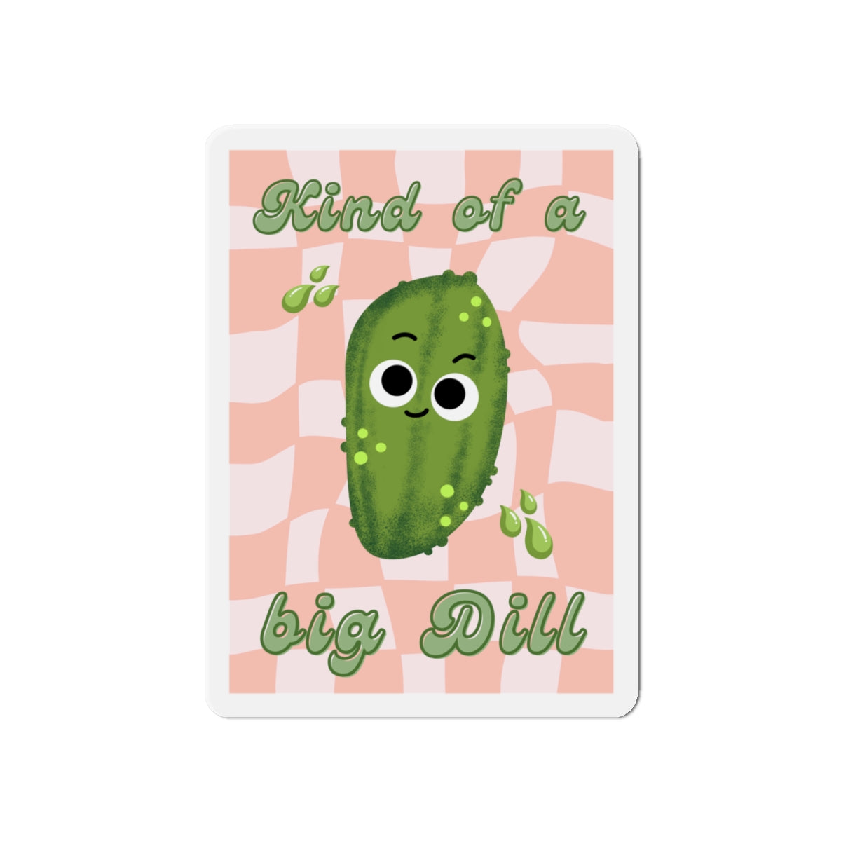Cute Dill Pickle Die-Cut Magnet, Fun Refrigerator Decor, Gift for Fun Lovers, Kitchen Organization, Unique Home Decor