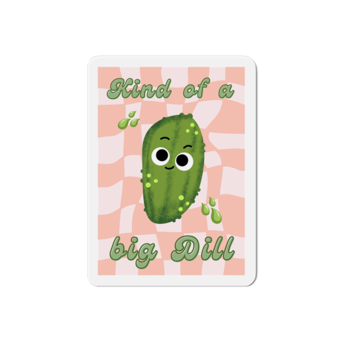 Cute Dill Pickle Die-Cut Magnet, Fun Refrigerator Decor, Gift for Fun Lovers, Kitchen Organization, Unique Home Decor