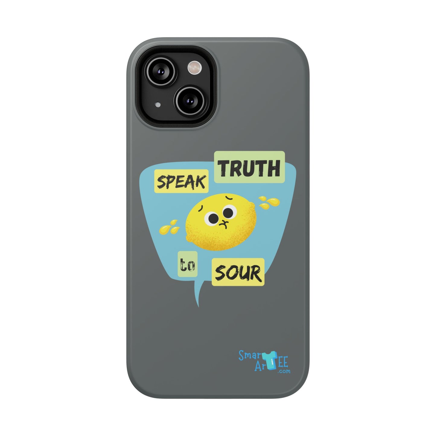 Whimsical Phone Case: Speak Truth to Sour, Cute Lemon Design, Impact-Resistant, Unique Gift for Teens, Phone Accessory, Fun Tech Decor