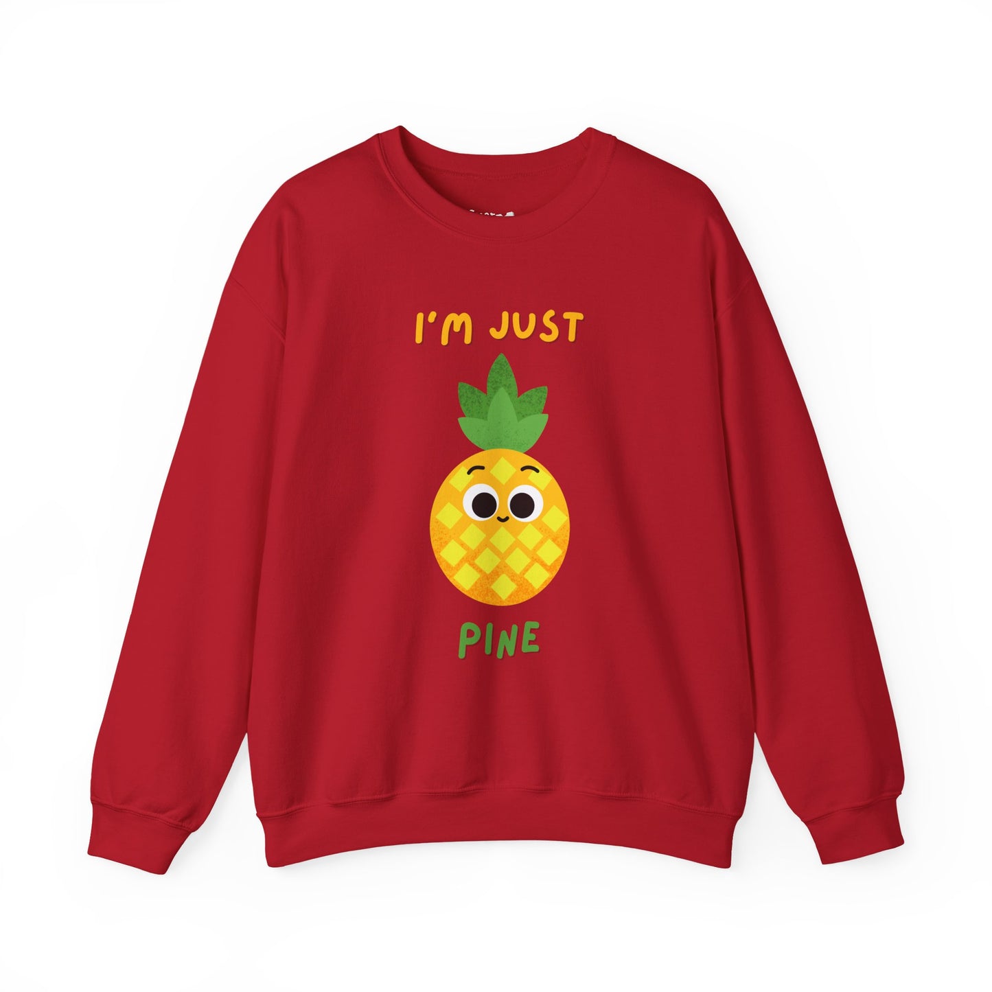 "I'm Just Pine" Funny Pineapple Pun Sweatshirt, Great Gift Idea, Casual Wear, Whimsical Art Clothing, Everyday Comfort