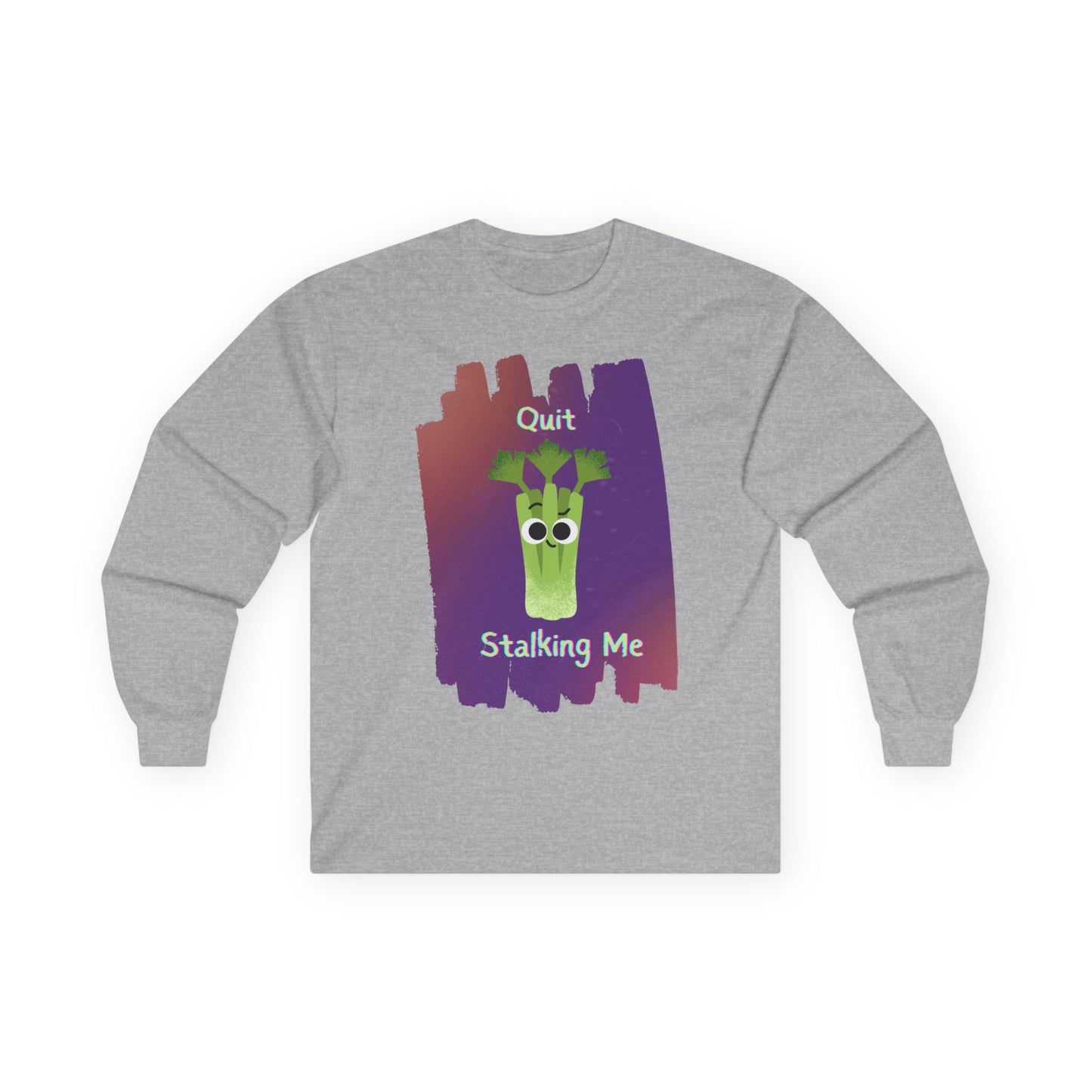 Whimsical Long Sleeve Tees: Quit Stalking Me, Funny Gift, Unisex Cotton Shirt, Casual Wear, Unique Humor Tee