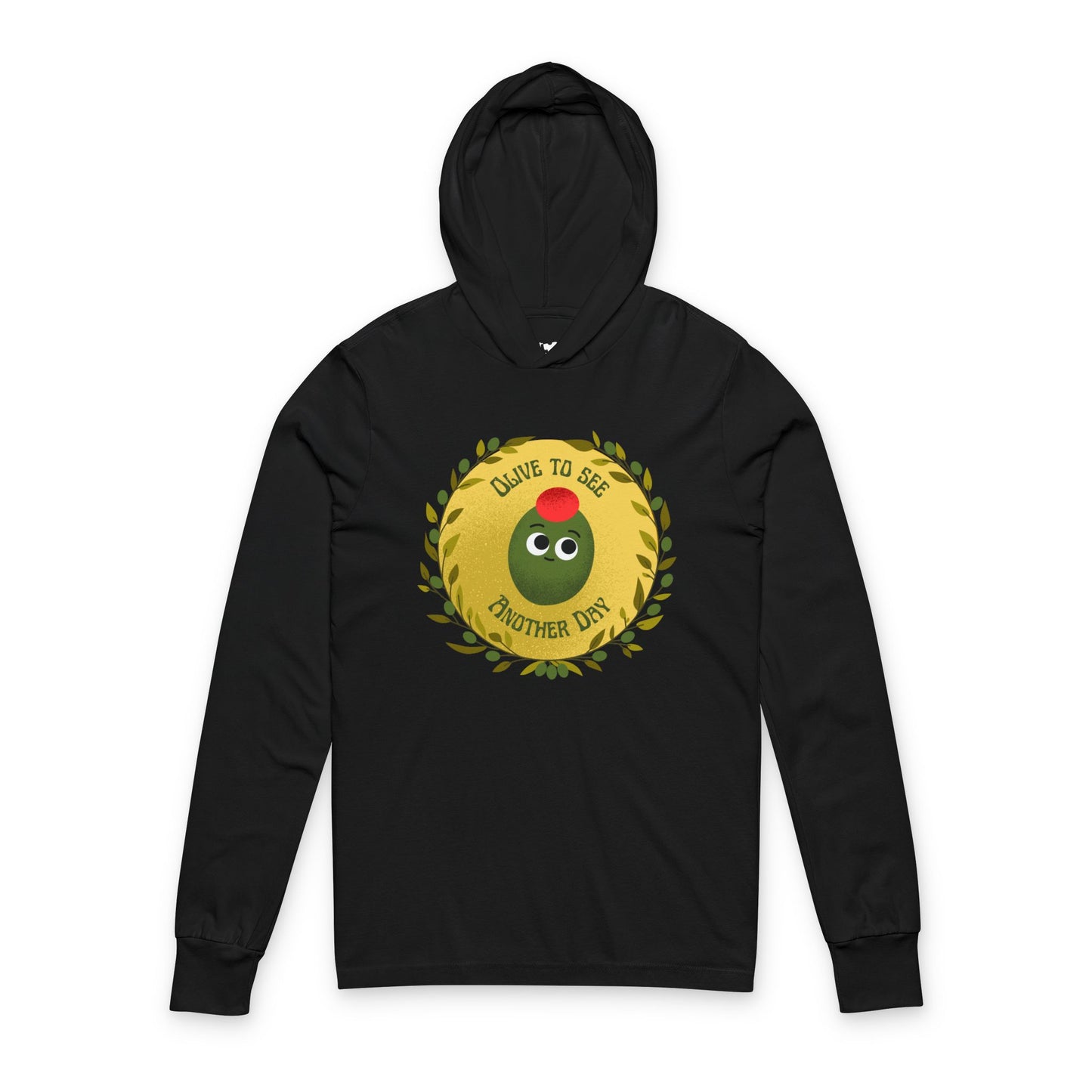 Olive To See Another Day Hooded Long Sleeve Shirt, Funny Pun Apparel, Great Gift Idea